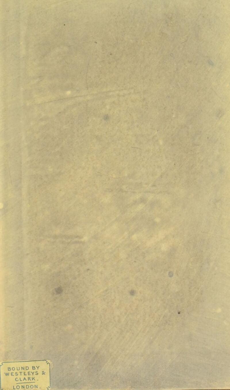 C r BO U ND BY | WESTtEYS Sc CLARK. I LONDON. .