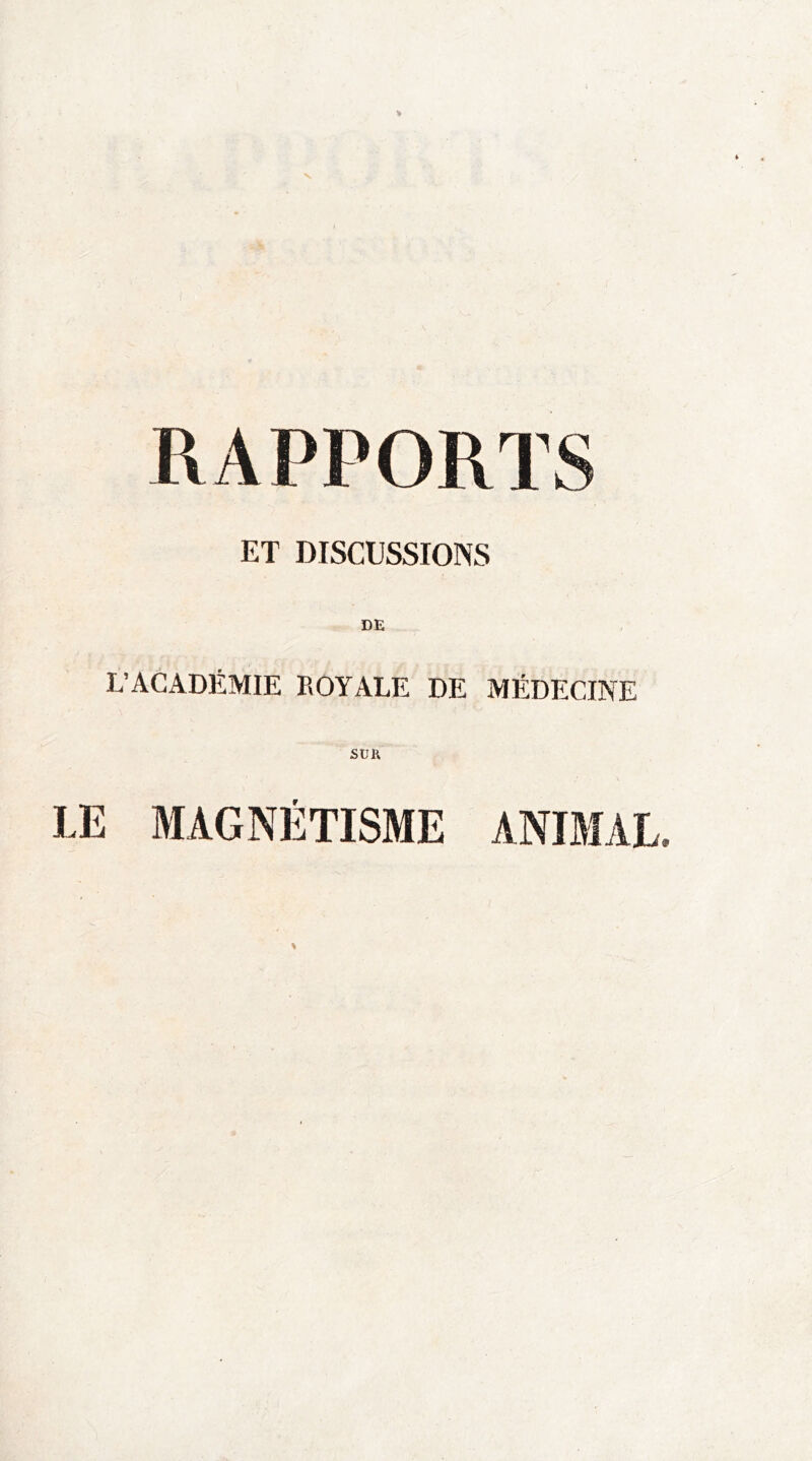 RAPPORTS ET DISCUSSIONS L’ACADÉMIE EOYALE DE MÉDECINE