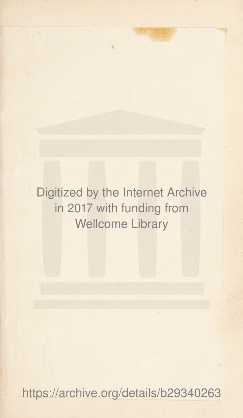 Digitized by the Internet Archive in 2017 with funding from Wellcome Library https://archive.org/details/b29340263