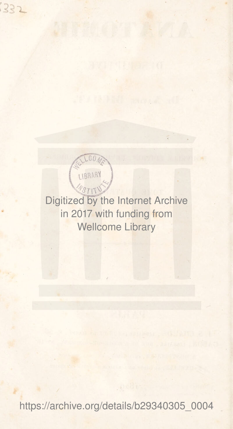 Digitizea By the Internet Archive in 2Ô17 with funding from Wellcome Library https://archive.Org/details/b29340305_0004