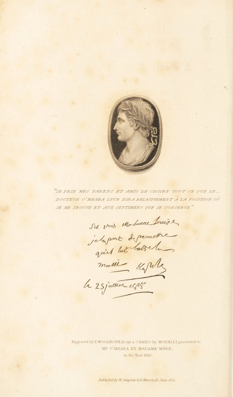 S!/2’ ERIE MES HIRERS RT R MIS MR CROIRE TORT CE ÇEE 1ER MO CEE ER O 'MERER ZEER EIRE REZRTIVEMERT R LE POSITIOR OE JE ME TR OEVE ET MER SEE TIMER S ÇEE TE CORSER VE. ” Su iM Eagravedby T.'WOOLNOTH.from a CAMEO by MORELLl.presentea to M? O’ME AB A BY MADAME MERE; in the Year 1ÔI9. lUblijJud by W.Sortp/ein k RM/ovhtzll. June 1Ô22.