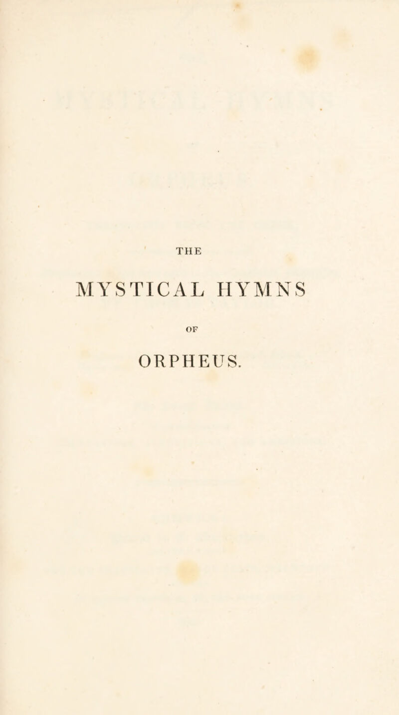 MYSTICAL HYMNS OF ORPHEUS.