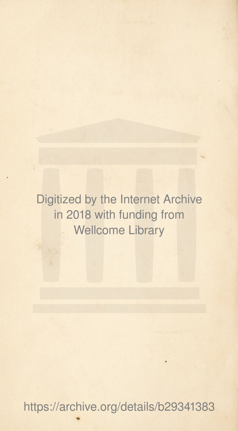 Digitized by the Internet Archive in 2018 with funding from Wellcome Library https://archive.org/details/b29341383