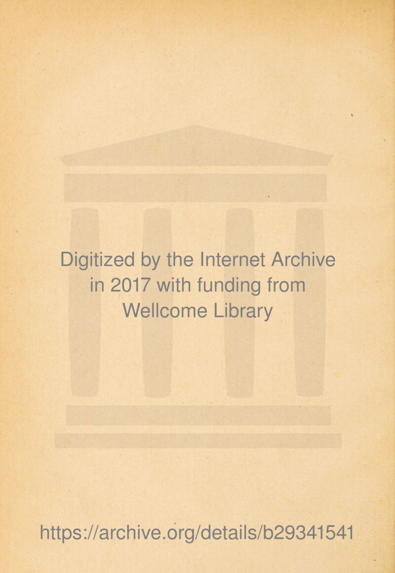 Digitized by the Internet Archive in 2017 with funding from Wellcome Library https://archive.org/details/b29341541