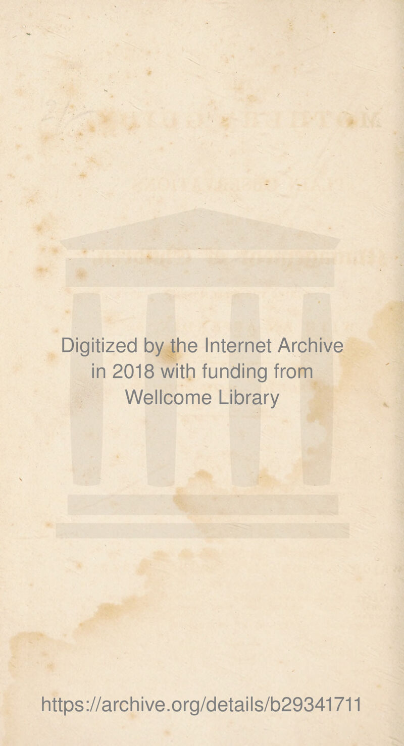 Digitized by the Internet Archive in 2018 with funding from Wellcome Library https://archive.org/details/b29341711