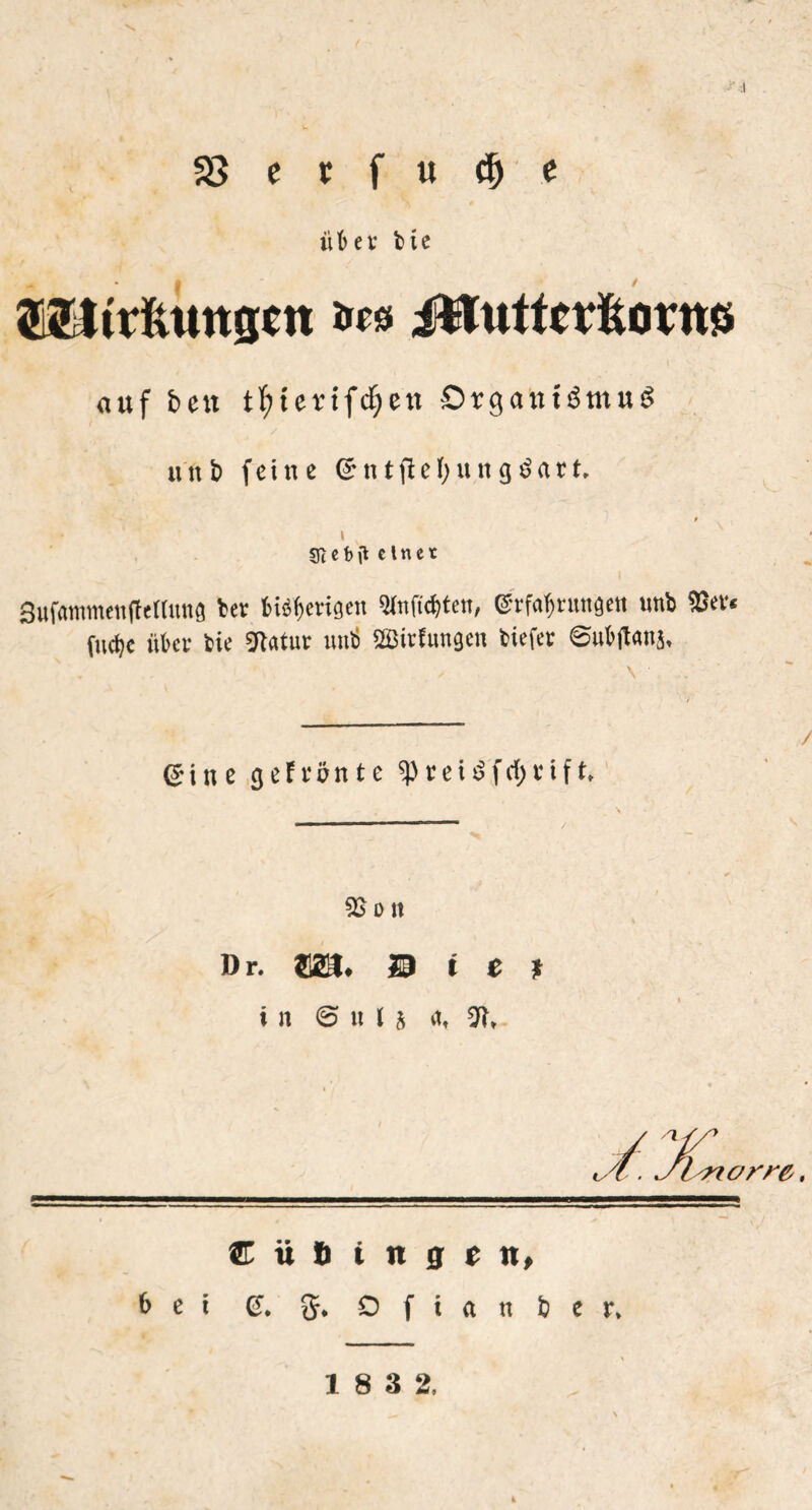 S f t f » | e über bte £2!triumgctt ö<* ilTuftcrüovns auf bnt tfyterifcfjen Organismus unb feine (£ n t ft e \) u n g S a r t. \ syjcbit einet 3«fatnmenfle(üitt9 ber fci^erigen ^nftc^ten, e*rfafjntn9ett unb $er* (uebe übet* bie 9Utur unb SBirfimgen tiefer 6ubjtans, “ / @ine gefrönte spreiSfcfjrift* 9$ o tt Dr. wl. rn i e t in @ u l 5 a, 9i» \Jlrtorre, C ü ö t n g c nP bei 5, O f i (i n 1) e r, 18 3 2,
