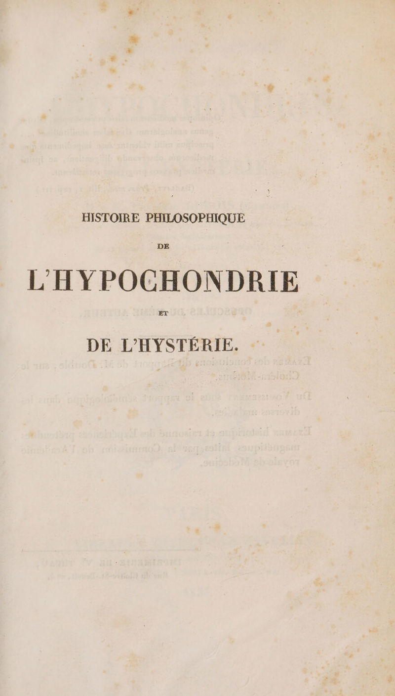 DE L'HYPOCHONDRIE ET DE L'HYSTÉRIE.