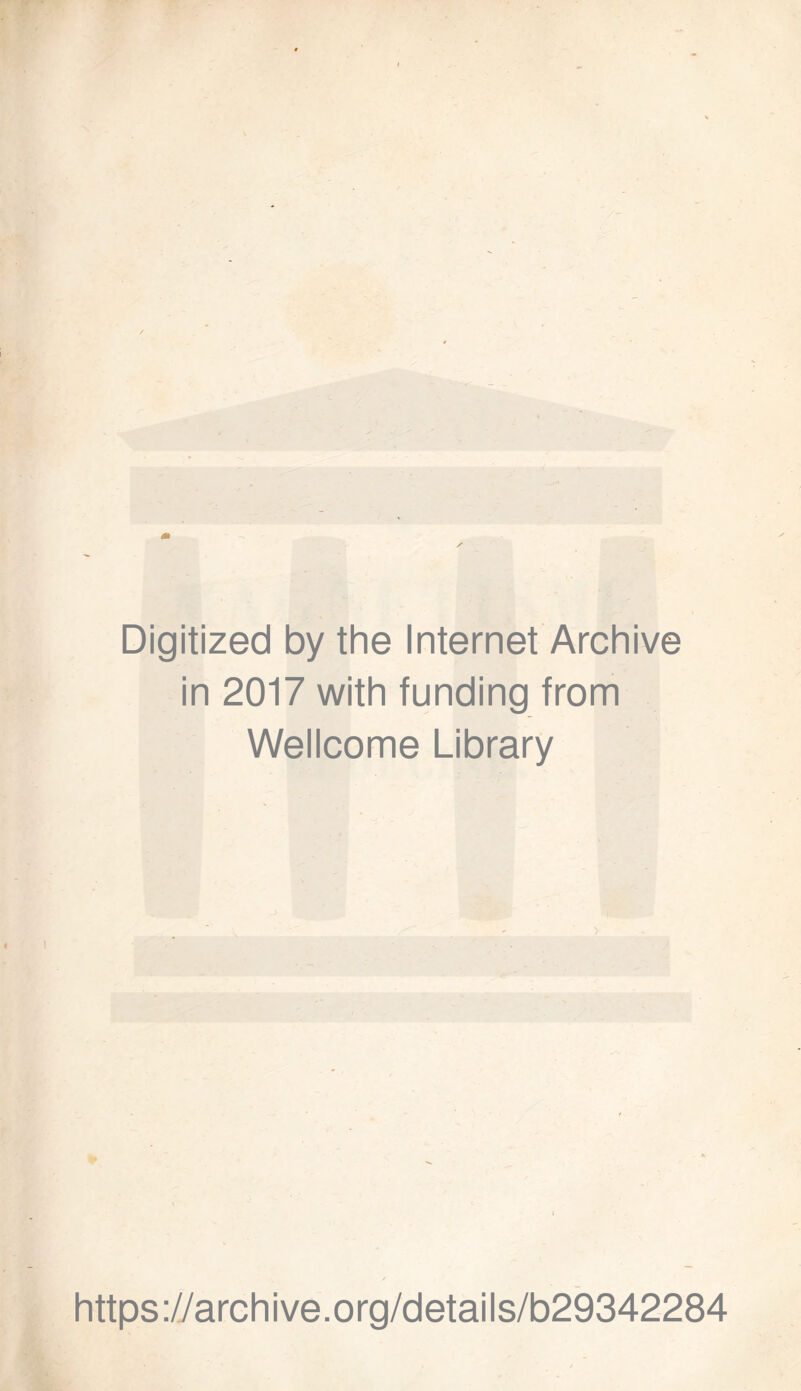 Digitized by the Internet Archive in 2017 with funding from Wellcome Library / https://archive.org/details/b29342284