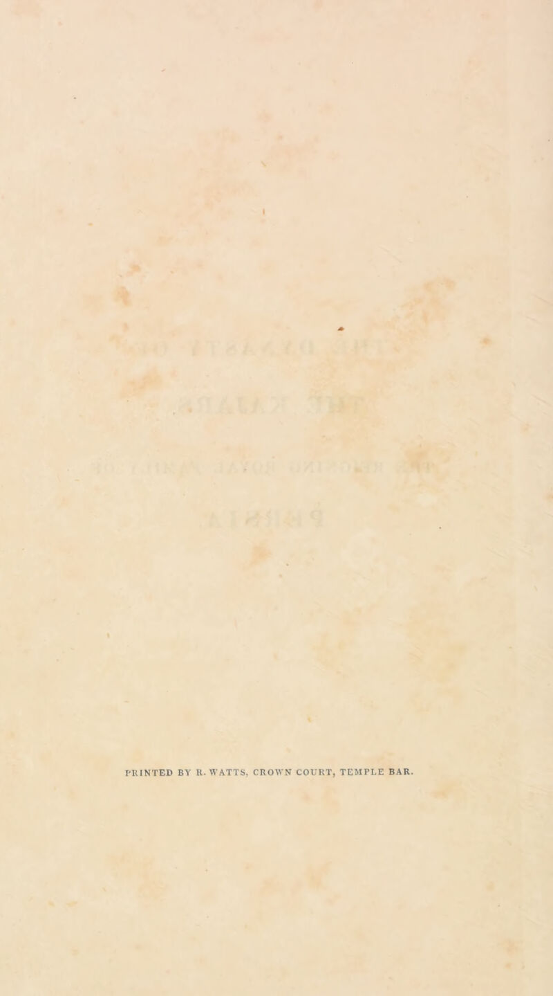 PRINTED BY H. WATTS, CROWN COURT, TEMPLE BAR.