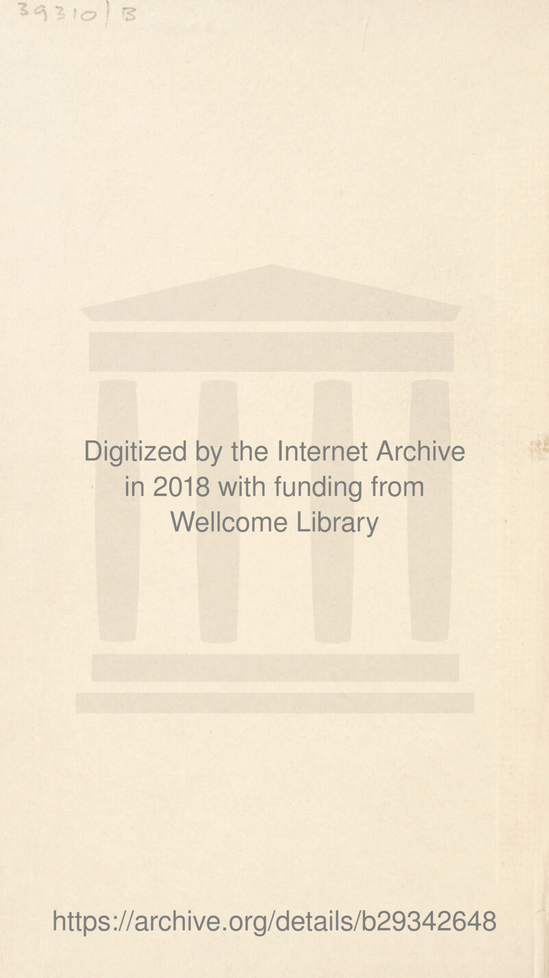 '3? Digitized by the Internet Archive in 2018 with funding from Wellcome Library https://archive.org/details/b29342648