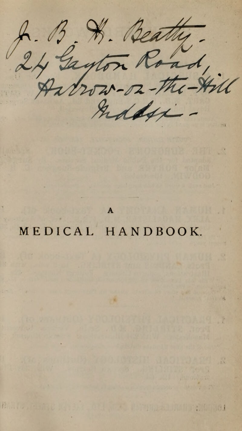 A MEDICAL HANDBOOK.