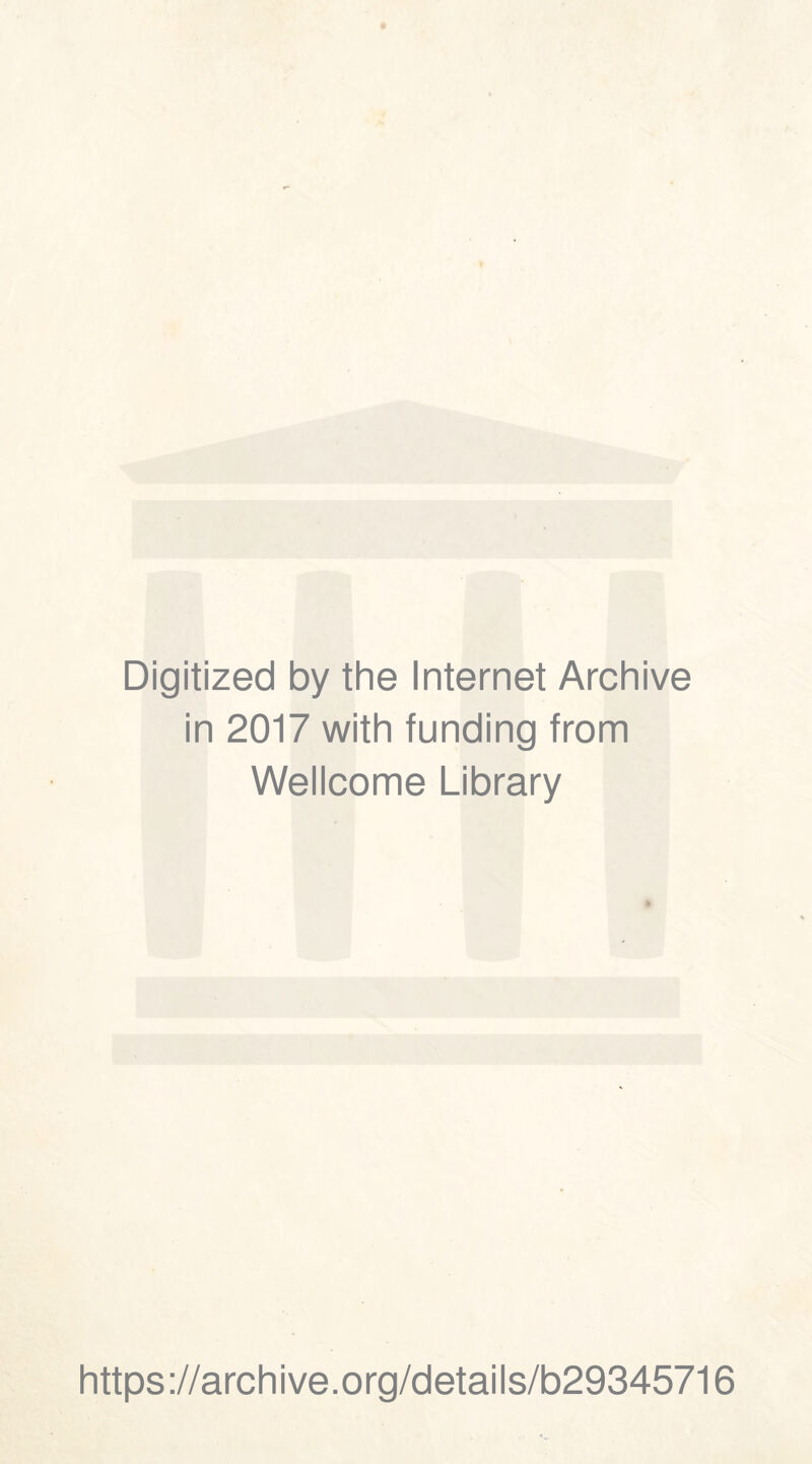 Digitized by the Internet Archive in 2017 with funding from Wellcome Library https://archive.org/details/b29345716