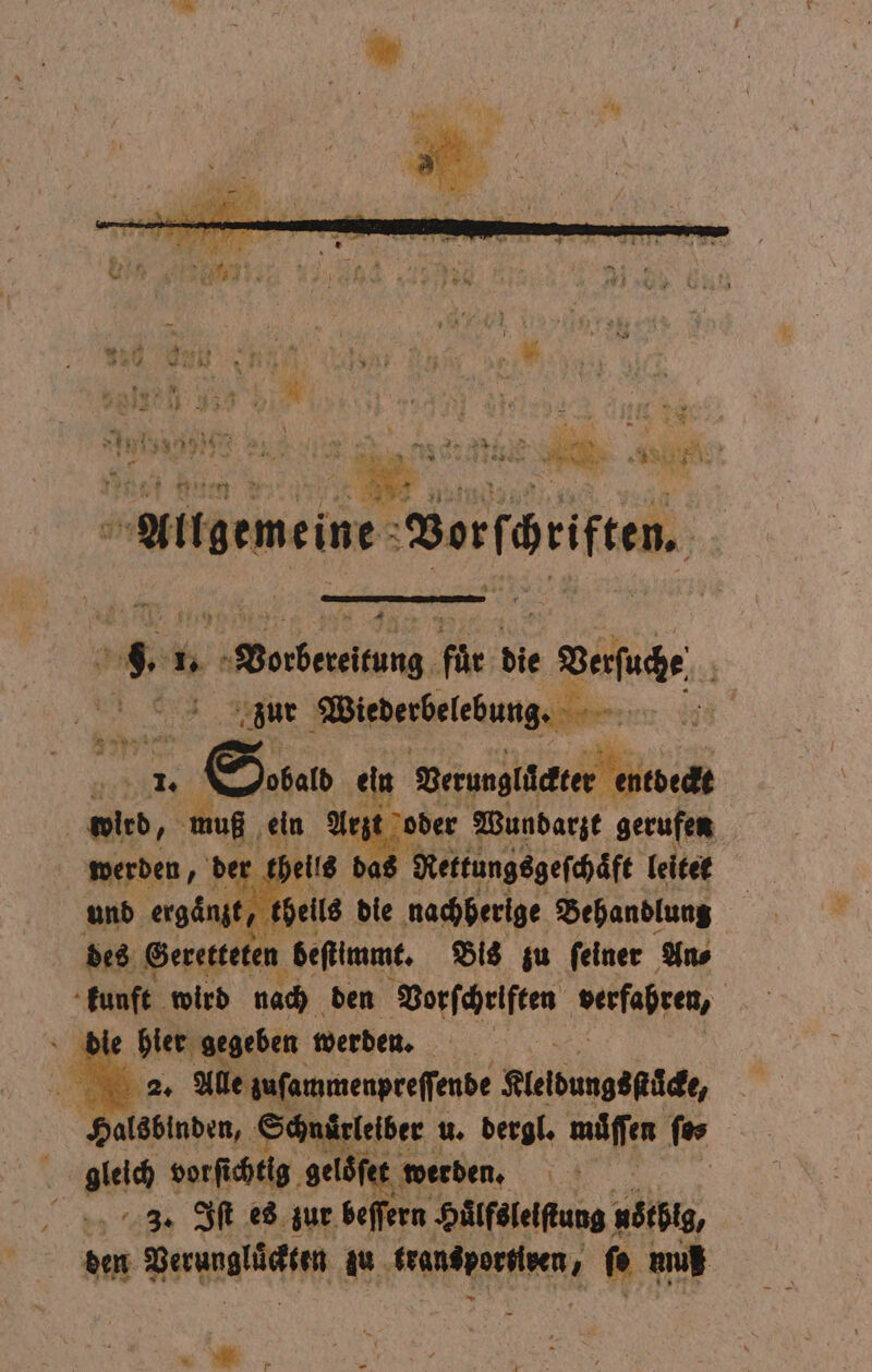 ven. Banff. 5601 1. ee für die Bauche 8 de Wiederbelebung. | 1. Soda ein Spit AR ird, 75 muß, ein Arzt oder Wundarzt gerufen de ſeils das Rettungsgeſchaͤft leitet ö it, t. eils die nachberige Behandlung des Gerette en beſimmt. Bis zu ſeiner An⸗ kunft wird nach den Vorschriften verfahren, die hier gegeben werden. Bu a. Ale zuſammenpreſſende Kielbungäpä, Schnuͤrleiber u. dergl. muͤſſen ſo⸗ gleich vorſichtig gelöſet werden. a | den Verunglückten u ee ſo muß A 8