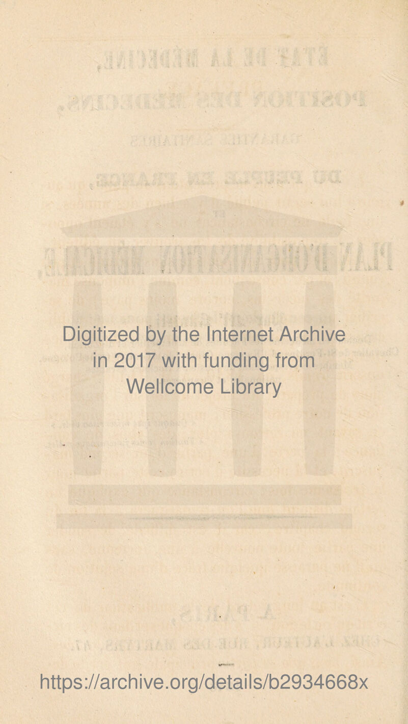 ' . Digitized by the Internet Archive in 2017 with funding from Wellcome Library https://archive.org/details/b2934668x