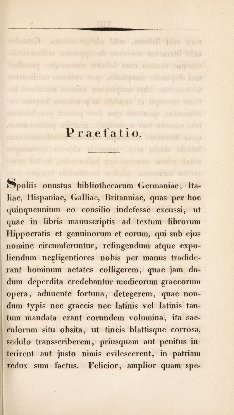 / ί Ρ Γίΐβί'αΐΐο. κ^ροΐίίβ οηπδίαβ 1)Π)1ίοί1ιβο3Γαϊη Οβηη&ηί&β, Ιί3- Ιΐ36, Ιϋδραηί^β, θ3ΐΙΐ3ε, Βπΐ3ηηί3ε, φΐ3δ ρβΓ Ιιοε ({υίιΚ}ΐΐ6ηηίιιΐΏ βο εοηδίΐίο πκ1ε£εδδε εχειίδδί, πί ^ο3β ίη ΙΐΒπδ πΐ3ΐιιΐδοΐΊρ(;ϊδ 3(1 ίεχίηηι 1ΐ1)Γοηχιΐίΐ ΗίρροοΓ3ίΐδ εί ^βηυίηοΓίιΐϊΐ εί εοηιηι, ηπί δΐιΐ) ε)α§ ηοηιίηε οίΓΟίιιιιίβΓυηίαΓ, ΓεΓηίβεικΙπιη 3ίφΐε εχρο- Ιίεηιίπιιι ηε§1ί§βηίίθΓΘδ ηοίχίδ ρβΓ ιηβηαδ ίΓ3(1ί(1ε- Γ3ΐιί ΙιοΐΊΐίηαιη 3εί3ίεδ οοΙΙί^βΓβηι, (ρΐ3ε )3ΐχι (1α- (ΙαίΧΙ (1βρβΓ(1ΐί3 0Γβ(1θ1)3ηΙαΓ 1Ώβ(1ίθΟΓαΐΒ §13000131111 ορβΓ3, 3(1ηαεηίε ίοΓίηηα, άβΐβξβΓβιη, <ρΐ3ε ηοη- (Ιαηι ΐ7ρΐ5 ηεε §Γ3εοίδ ηεε ΐ3ίίηίδ νεί ΐ3ίίηίδ ίβη- ΙαίΏ ιΐΊ3ΐΐ(3313 εΓ3ηί εοΓαικΙειη νο1απιίη3, ίί3 83ε- εαΙοΓαηι δίία οΐΐδίίβ, υί Ιίηείδ Ιιίαίίίδφΐβ εοττοδπ, δε(1α!ο ΐΓ3ΐΐδδεπ1ιεΓεΐϊΐ, ρπυδφίδπι 3αί ρεηίίαδ ίη ΙεπΓεηί ααί ]αδΙο ηίπιίδ ενϋεδοεΓεηί, ίη ρ3ίπ3ΐιι Γε(1ιιχ 8Π111 ϋιείοδ. ΒεΙίείοΓ, 3ΐηρ1ίθΓ φΐ3ηι δρε-