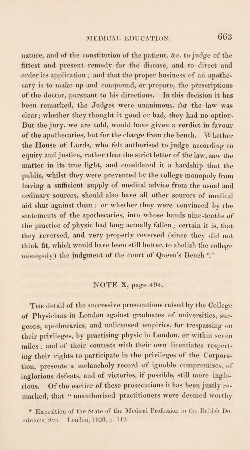 234 be understood only by those who had attentively pe- used his Tractatus tie Arcitiira Substantiae Energe- tica,—a work in which he combats, with great ability and success, Descartes’ hypothesis of the inactivity of matter, by a most singular union of original philoso¬ phical reflection and abstruse scholastic argumentation. But though many of the phenomena proceeding from the contractile power of the muscular parts of the body had been observed by Galen, Glisson, Swammerdam, Steno, Harvey, Lower, and other physiologists previous to the time of Haller, to him certainly belongs the merit of having been the first who made these pheno¬ mena the subjects of particular and extensive experi¬ mental research, and who pointed out this property as distinct from all others in the animal economy. It is evident, from his own statement, that Haller had, at an early period, adopted the opinion, that the different motions which occur in the animal economy are depen¬ dent on a primary vital power peculiar to muscular fibre, by virtue of which this fibre contracts whenever a stimulus is applied to it, and again relaxes sponta¬ neously. 66 In my Commentaries/’ he remarks, <s up¬ on the Institutions of Boerhaave, published in 1739, I have said that the heart is moved by some unknown cause, which depends neither upon the brain nor upon arteries, and which is concealed in the structure of the heart itself. The nature of the thing obliged me to abandon the opinion of my master. Three years after¬ wards (in the fourth volume of the same work, pub¬ lished in 1743), I announced that every muscular fibre when irritated contracts itself, that this character dis¬ tinguishes it from the vegetable fibre, and that perpe-