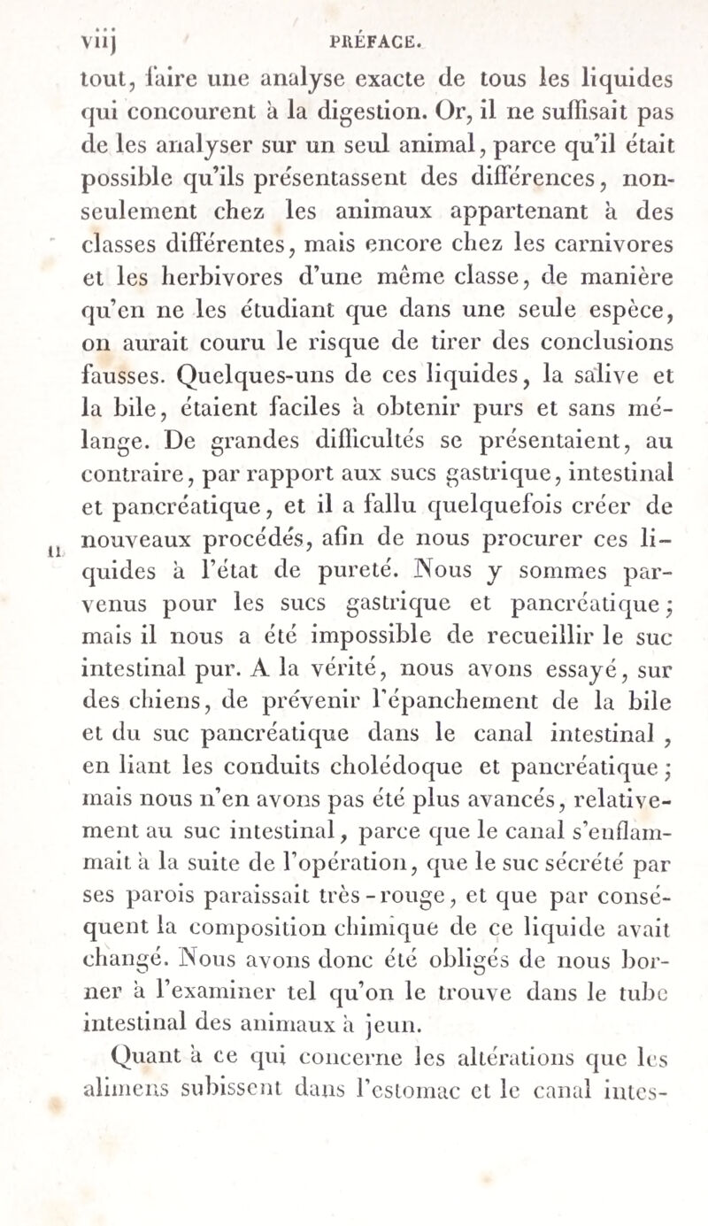 186 RÉACTION DES LIQUEURS FILTRÉES DU CANAL INTESTINAL. RÉACTIFS. ESTOMAC. INTESTIN CRELE. première moitié. seconde moitié. l'bullition- Trouble très-léger. o o Chlore • o A eide hydro - chlori- qae Acide nitrique Quantité médiocre de grands flocons blancs. Coagulum jaune. Potasse Très - grand dégage¬ ment d’ammonia- Grande quantité de de grands flocons couleur fleurs de pêcher. Très-grande quantité de petits flocons d’un gris verdâtre. Très-grande quantité de très-grands flo¬ cons jaunes. Très-grand dégage¬ ment d’ammonia¬ Eau de chaux. - Alun■ Chlorure d’étain. ( que. ( Grande quantité de < grands flocons I blancs, j Quantité médiocre < de petits flocons b blancs. _ f Magma peu considé * i rable blanc. que. Trouble léger blanc. Nitrate ou sous-acé- tate de plomb• « • • Magma peu considé¬ rable blanc. Quantité médiocre de grands flocons d’un blanc brunâtre. Magma considérable d’un blanc brunâ tre. Magma peu considé- Per-chlorure de fer.. ( bl,(Jueu,r cbbre J V loucee. plus rable, d’un blanc brunâtre. Quantité médiocre de flocons médiocres d’un blanc brunâ¬ tre c ir . 7 • t Liqueur claire, ver- Id. ôutfate de cuivre- • • p Proto-nitrate de mer-\ quantité Je petds flocons blancs. cure Alcool• Trouble médiocre* • Teinture de noix de Magma considérable tsl/LLUI MU IVKJ UU jV 11 | A galle... . j blanc bruua' Teinture de tournesol £ Très-forte coloration Quantité médioci de flocons, médit cres d’un rouge gr sâtre. Troubje médioci d’un gris verdâtr Très-grande quanti de très-grands fb cons jaunes. Très-grand dégag ment d’ammoni que. Petite quantité de p tits flocons jaune Quantité médioc de grands floco d’un brun clair. Magma considérab d’un blanc brun tre. Magma peu coxisic rable , d;un bla brunâtre. Trouble médiocr d’un blanc brur tre. Magma considérable, blanc et gris. Petite quantité de très-grands flocons déliés blancs- Magma considérable, d’un blanc brunâ¬ tre. Très - légère colora- Quantité médiocre flocons médioci d’un blanc brui tre. Magma considéi ble, blanc et gri Trouble léger. Magma considéra d’un blanc brun tre. o en rouge ia liqueur de l’estomac , qui se troubla peu par l’ébullition , donna ensuite un pré siderablc par le cyanure de ter et de potassium. Par conséquent, elle contenait coup d’albumine ou de fibrine, que la prédominance de l’acide liydro-chlorique et ncé avait empeché de se séparer par l’action de la chaleur. Au contraire, les liqueurs desl moitiés de l’intestin grêle, après avoir été bouillies, n’éprouvèrent aucune allératil la part du cyanure de fer et de potassium.