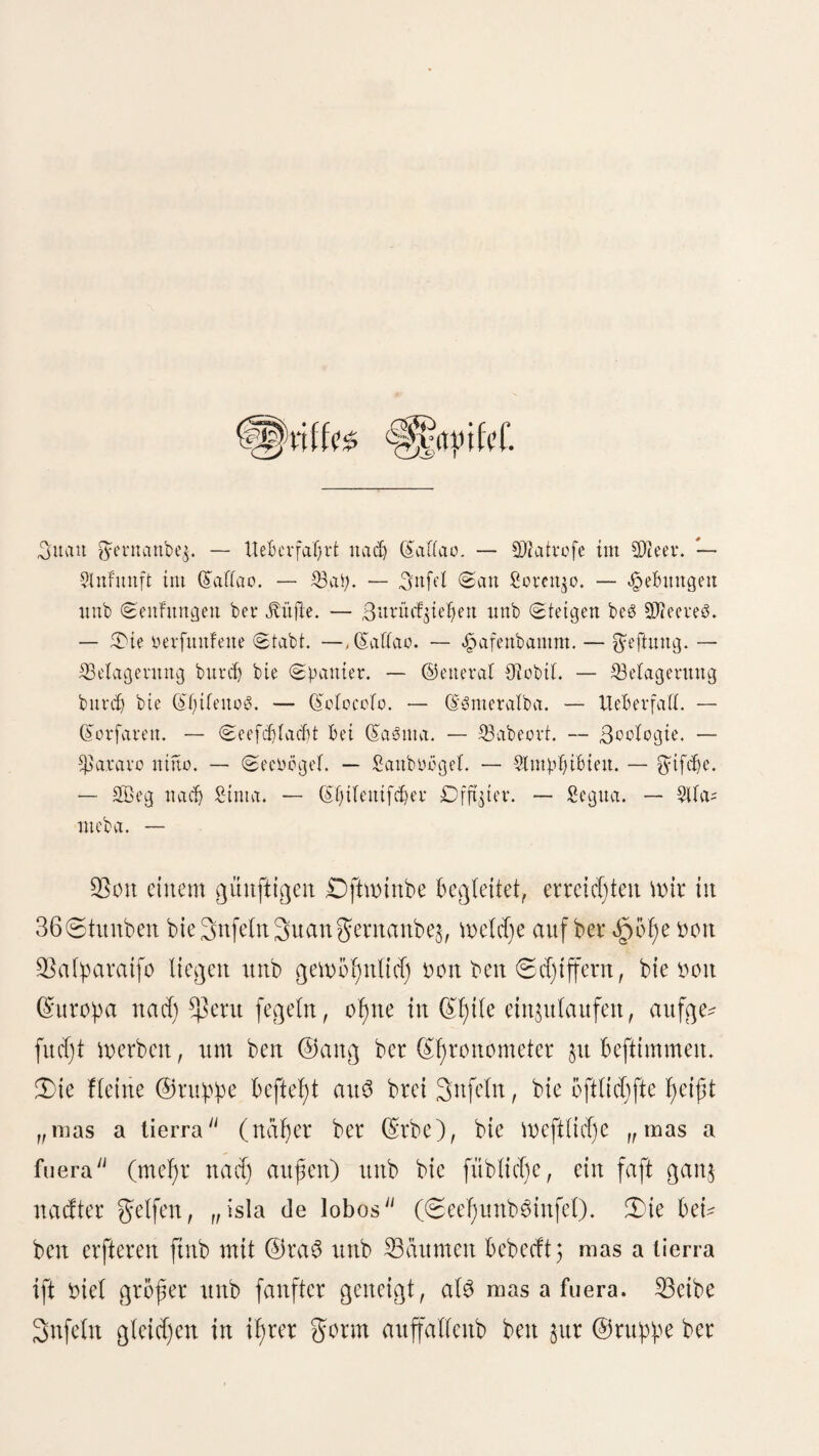 217 ro£ ftttb fel)r nieblid) §ttm ?XnfeI;eit, verbreiten aber einen entnervenben 2ßoI)lgerudj. 9Xad) ber 0eltenl)eit ber *ßf!att* gen, auö beiten fte $ufammengefefct ftttb, wirb ber $reiS be* ftimmtj eS gibt fold)e, bie mit 6 bis 8 *ßiafter bejaht wer* beit. 0 t e geboren $u ben ©efd)cttfeit, weld)e bie tarnen von Sima am freunblidjften attfnef)mctt. Unter bent ßfeubo-anontymen tarnen „0tmott Slßanqtte f)at ^eralfa vor mehreren 3ü)rctt ein ©ebidjt in ftebenjef)n 9toman$en, unter bemaltet: „Sima von 3nnen unb 2lußen *), f)erauSgegeben. ©S fdglbert mit ben lebhaftesten garbett bie 0itten unb ©ebrättebe biefer 0tabt, ft eilt fte aber in einem viel §u greifen Sid)te bar, fo baß ben SSerfaffer ber SSorwurf ber Ungeredjtigfeit trifft. 0)aS ©itte, baS Sima unb feine 33ewof)ner haben, übergeht er entweber mit 0tillfd)Weigen, ober entftedt eS bttrd) eine beißenbe 0atyre. 50Zatt muß if;m aber jugefiehen, baß fein 2ßerfd)ett mit ausgezeichneter 0ad)* fenntniß gefd) rieben ift. 3Baßrfd)dn(id) bat ibtt mattd)e un¬ angenehme (Erfahrung bei ben SititeftaS jtt biefer fd)arfett 0^üge veranlaßt. 0)ie grauen von Sima werben befonberS ftrenge beurteilt, unb attf ißre Sßeranfafßtng ift biefeS 0djrifL d)ett §u verriebenen Sftalen, unter ftürmifdjem «pereat», im ^fjeater verbrannt worben. *) Lima por dentro y fuera. E11 consejos economicos, saludables, politicos y morales que da un amigo a otro con motivo de querer dexar la ciudad de Mexico por pasar a la de Lima. Obra jocosa y divertida en que con saladas conceptos se describen ademas de otras coSas los costumbres, usos y raanas de las Madamitas de alla, de aca y de otras partes. La da a luz Si/mon Ayan- qiie. Para escarmiento de algunos y entretenimiento de todos. Madrid, lleimpreso en Lima. 1838.