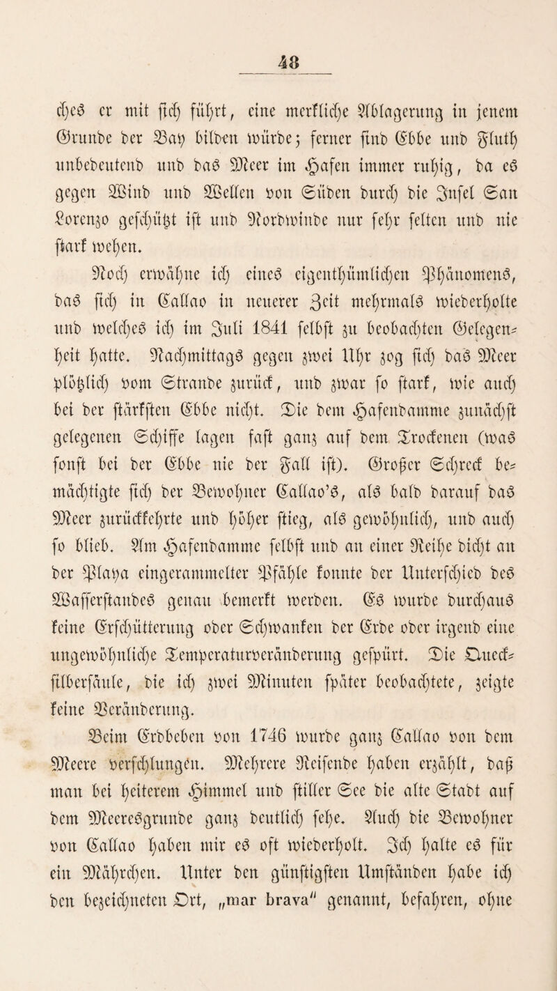 (Did. irupavida uttb noctivaga Tsch.) unb fangen ftd) $u* lebt faft unfehlbar in galten, auf bte ein Stüd Bananen ober 2lnanaS als $bber Eingelegt ift. Sie f)ol)en £l)ere* bintinaceen, mit mallnufalgtlidjen grüßten, ftnb von rotfyen unb fd)ioarsen (Sid)l)brnd)en bevbtfert, bie mit ifjren mun¬ tern (Sprüngen bem (Europäer red)t lebhaft baS 23ilb ber f)eimatf)(id)en Malber verführen. Mannigfaltige Maufe, von ber flehten, fattm einen 3^11 langen SBaummauö (Dry- momys parvulus Tsch.) bis §ur großen garftigen Stad)eh ratte (Echinomys leptosoma Wagn.), verbreiten ftd) burd) alle Montanas unb galten fid) am liebften in ber 9?al)e beS Menfd)en auf, bei bem fte ftd) halb einbürgern, iijrn aber, immer feinbfelig, bie mühevoll gefammelte (Srnte yn* ftbren unb aud) t)ier in biefen entlegenen ©egenbeu $ur $lage toerben. (SS ift auffallenb, wie gemiffe Spiere faft untrenn* bar vom Menfd)en ftnb unb ftd) überall, mo immer er fid) anftebeltt mag, bei ißm fid) einftnben ober if)nt folgen; 51t biefen gehören bie Maufe; an ber $üfte ftnb eS anbere als im ©ebirge unb in ben Malbern mieber verfd)tebene, aber überall berlaffen fte ißren urfprüngtid)en 2tufentl)altS* ort unb bertauf^en ü)n mit ben menfd)lid)en Meinungen. Mie bie Maufe unb hatten an ben eingefammelten grüd)* ten Sd)aben anrid)ten, fo §erftbren bie 2tgutiS bie nod) im gelbe ftetjenben. 9?ur feiten trifft man biefe freuen £l)iere in ben bic$)ten Mälbern, befto l)auftger an bereu Saume bei ben (SßacraS ber Sttbtaner. ^urj vor Sonnen^ Untergang verlaffen fte baS ©ebüfet) unb taufen vorfteßtig in bie MaiS^, g)ucca* unb 2lnanaSfelber, too fte bie Mur* $eln auSgraben unb bie grüdjte anfreffen, aber beim teife* ften ©eraufd)e fidj eiligft in ihre Sd)lupfminfel $urücf$ief)en.