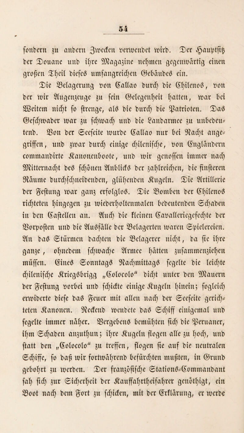 47 5luftahlung ber 3)pnaftien, ber ®efe£e unb ©itten barf mau fd)on für bie atteften 3<dten eine t>orgefcC)rittene (Sioilifation folgern. (Sö laßt ftd) halber burd)au3 niefjt einmal annä^e^ rungSmeife beftimmen, mann bie obengenannte 85 guß h°he ©d)id)t bem 9fteere$nioeau gleid) mar unb ob nid)t bie §e* bring nad) einer jener furchtbaren $ataftrophen, bie fo oft bie Seftfüfte oon ©übamerifa ^eimgefud)t ^aben, ptoi3tid) erfolgt unb nachher eine ©enfitttg eingetreten fei. dagegen fcf)einen aber bie ftufenmeife meßr oermitterten 5D^ufef)eitagen 311 fpredjen unb auf eine atlmüpge Rebling ^iujubeuten. 5Diefe aber fann and) ftattgefunben haben im Verlaufe oon 3at)rtaufenben. $ätte ftd) bie Jbüfte erft feit ber Eroberung bc3 £anbc3 burd) bie ©panier, ßlfo int Verlaufe oott 362 3ah* reu, um 85 guß gehoben, fo mare ba3 (Samotal fdjon lange mieber über bie 9J2eere6oberfldd)e emporgehoben morbett, ba e$ fcl)r unmaf)rfd)einlid) ift, baß e$ 31t einer fo betrachten £iefe oon meßr alö 90—95 guß gefenft mar. (Sbett fo gut laßt fiel) annehmen, baß §u oerfd)iebenett 3^ten Hebungen unb ©enfttngen eingetreten ftnb unb baß bie bie (Srbbeben bebingenbert Urfadjcn auf beiberlei SBeife bebeutenbe SUoeau* SBeränberungen an ber drifte tmroorgebrad)t hebert. 3d) glaube, baß feßr genaue 9D?effungen be$ SÖaffcr* ftanbe$ über ber Untiefe „(Samotat'', bie §u beftimmten (Spo* d)en mieberhott mürben, bie ftd)erften Belege für bie §ebung ober ©enfuug ber Slüfte geben formten. 25erfd)iebette Um* ftänbe oereinigen ftd), baß biefe faft immer unter gteid) gün* ftigen Umftänben oorgertommen merbett fbntten. (S$ ergießt ftd) nämlich in bem ber 23ap, in ber baS (Samotat liegt, fein gluß; ber „Otimac, beffert 9Mnbuttg meiter nad) korben liegt, ift nicht fo bebeutenb, baß baö @efd)iebe, mel*