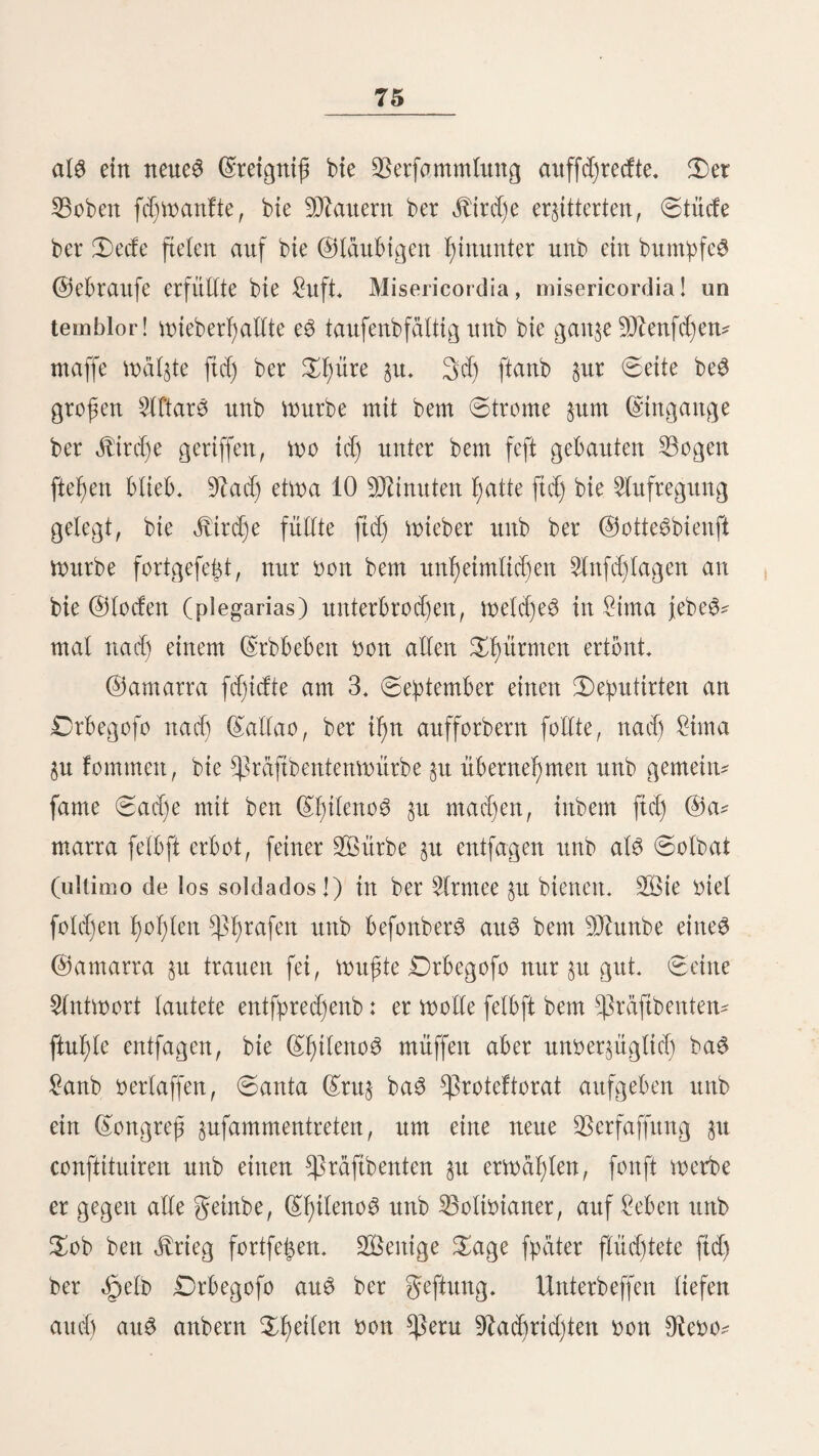 209 nod) I)ier hinunter unb galten ftd) im bitten ©ebiifd)e auf, meibcn aber ben I)od)ftümmigen, fyeifen SBalb5 ba£ bunfet* braune 9tfafentf)ier (Nasua montana Tsch.) gräbt unter bum* bfem ©efyeute an ben 25aurnmur§etn nad) 9?at)rung, bie fdjeue SBeutelratte uerfried)t ftd) ängfttid) unter bie Blätter, ba3 träge ©ürtettfyier raffelt feiner^bfyte §u; nur fetten ber* irren ftd) bie graufame £>nge unb ber feige f)ietjer, um bem fdjtuarjen iBären (Ursus frugilegus Tsch.) fein ©ebiet ftreitig $u mad)ett; ber Heine behaarte £apir (Tapirus villo- sus Wagn.) magt ftd) nur in ber Dämmerung au3 feinem bid)ten QSerftede, um bie fpärtid)en, freien, mit bid)tem, f)ot)em ©rafe bebedten 2ßatbbtä($e auftufudjen. 3)ie SSogel ftnb arm an $trten, §eid)nen ftcd) aber oft burd) if)r tebt)afte£ ©efteber bon bunten, aber nid)t fd)itternben, garben au3. ©tjarafteriftifd) für biefe ©egenben ftnb bie rotf)bäud)ige £anagra (Tanagra igniventris Orb.), bie feuerfarbne $})* ranga (Phoenisoma bivittata Tsch.), bie §tt>ei meife 23in* ben auf ben fd)h)ar$en glügetn f)at; §mei $räf)en, bon benen bie eine bom fd)5nften 33tau ift (Cyanocorax viridicyanus G. R. Gray), bie anbere aber grün auf bem $ücfen unb fjelt* gelb am 25aud)e (Cyanoc. peruanus Cab.); bie Snbianer nennen biefe teuere Quien-Quien, ba fte faft unauffybrtictj biefe 6itben in freifdjenbem @efd)rei ruft; einzelne f)üfjner* artige SBoget auö ber gamitie ber ^enetopibeen (P. rufiven- tris unb adspersa Tsch.) unb grüne $fefferfreffer (Ptero- glossus coeruleo-cinctus Tsch., Pt. atrogularis Sturm) bemofmen biefe nod) niebern Sätber. Verfolgt man ben befdjftertidjen 2Öeg immer Leiter t)inab, fo gelangt man enbticb in bie -üftontafia. 90Ht bie* fern tarnen betegen bie Peruaner bie auögebefjnten Urmät* 3. 3. ». «ubi, $etu. 2. 33b. 14
