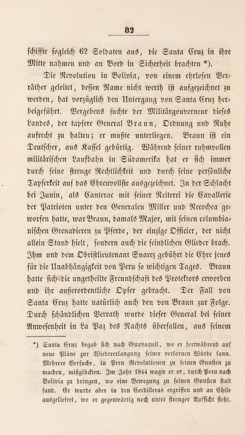 97 ndßent Umgebung non Sima. Die Sage ift itid)t gefuub , bie DrbenSbtüber leiben fefyr fyättftg an X;artnäcfigen 2Bed)feD fiebern. Die SKoncfye ftnb S3aarfttßler unb leben nur Don SK* mofen. Sille Georgen Serben jwei Saien mit ©fein na cf) ber ©labt gefd)icft, wo fte auf bem $)Jtarft:plafce faft non {eher $er* fauferitt ein Heines Sllmofen non gifd), ©emitfe ober gletfd) erhalten, fo baß fte gegen 10 Uf)r Vormittags immer reief) be* laben nad) bem Älofter jurücffeljten. ferner bie „Veeoleta be ©an Diego, in bie ftd) wdfyrenb ber gaftenjeit, befonberS in ber Ef)arwod)e, Diele Scanner 3urücf§ieX;en, um unter Veten, Eafteien unb Vadjbett* fett, ferne norn ©erdufd)e ber Üfiklt unb ben ß^ft^euungeu ber ©efellfd)aft, ftd) jur Veid)te unb bem ©ettuffe beS l)eif. Slbenb* maßleS norjubereiten. ©aitto Domingo jeid)net ftd) burcl) feinen 91eid)tl)um auS. DaS v^lofter l)at eine jafyrlidje Einnahme non 70000— 75000 *ßiafter, meiftenS ©rttnbjiufe non Raufern in ber ©tabt. Der Stird)tf)urm biefeS JvlofterS ift ber Ijodjfte in gan$ Sima; er mißt 188 grtß unb wirb auf brei SegttaS Entfernung beutlid) gefeßen; er ift auS £ol$ gebaut, fein oberem Drittel ftarf ge* neigt unb wirb waf)rfd)eittlid) einem fo heftigen Erbftoße, wie ber non 1746 nid)t mel)r wiberftefyen. DaS Snnere ber Äirdje ift mit großem Suru6 auSgefdjmüdt. Der 9teid)tf)um ber Ver* gerungen beS efwdjaltarS fteßt bem ber Eatfjebrale wenig nad). Da3 ^lofter ©an *ßebro ßat früher ol)ne ßweifel ben erften 9tang eingenommen. ES gehörte ben 3efuitcn unb war ißr „Eoflegio marimo; eS befaß unermeßlid)e 9ieid)tl)t’tmer/ benn bie reid)ften Plantagen unb bie fdjottften Raufer gehörten biefem £)rben. Vom Könige non ©Manien war, auf bie be* rühmte Vulle nom 21. Sttni 1773 „Dominus ac redemptor