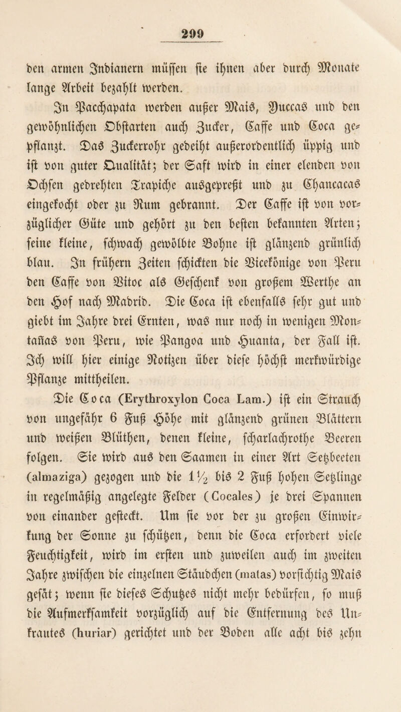 <S})ta$e. SMalecte. — QfcrruBtion. — groben ber Outcb.ua. — fßoejte — g)arabtei3. — £tuipu. — 3nfct)rift. — Slttertfmnter. — SB affe r* leftungen. — Reifungen. — Dörfer. — SBolfnungen. — ©ö|en unb ^auSgerättje. — Säumten. 2Öie ftdj bie ilrbemol)ner bon $eru burc$) bie Sd)abe(* bitbung in t>erfd)tebene Stamme trennten, fo unterfcfyieben fte fidj aud) burcb bie Sprache. 3m fübtidjen Steile beö £anbe3, befonber^ um (Su§co, mürbe bie £lu icfyua gefpro^ d)en, meit fte bie «fpoffpradje unb bie am attgemeinften ber* breitete mar, bon ben Spaniern la lengua general ge* nannt; in ben §od)tänbern bon üftittelperu, lei ben «fpuan* ca$, mar bie (£l)ind)apfupo gebräuchlich5 bie Snbianer ber ganzen ^üfte, bem Stamm ber (£f)uncf)o6 angefjorenb, fpra* d)en bie §)unga, bie in bem Sfjeite bon Sftittetperu, ber ber feigen *ßrobin$ §)aupo0 entfpridjt, bie jbauqui, bie @ebirg6bemoi)ner be$ norböftttdjen $eru bis an ben §uaU laga, bie £ama*), bie auf bem §od)lanbe bon Duito bie *) 2lbelung führt in feiner Ueberftdjt alter Sprayen <S. 84 bie Qfalcba* gni (im {ewigen £ucumau gefprod&en) atS 2)ialect ber Gntcbna an,