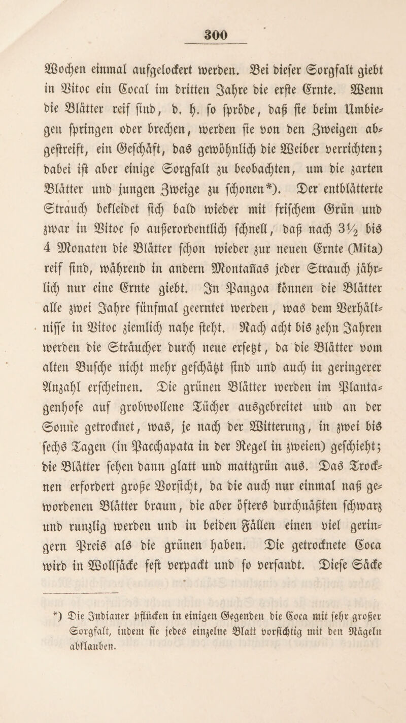 378 bianer unb Sifdjlmge, bie immer abwedjfelnb £luid)ua unb fpanifd) fpred)en muffen, reben beibe ©brachen fo verborben, baf eS oft faft unmöglich ift, fte verfielen. (SS fcC;etnt übri¬ gen^, baß ftd) feit ber Eroberung von $eru noct) eigene 3)ia* tecte auSgebilbet ßaben, waljrfdjeinlid) burd) bie feßr veran* berte £ebenSweife ber 5lbfbmmlinge ber alten Peruaner; viel* leicht and), weil fte i^r @el)br an weidjer flingenbe !Xbne gemeinten unb nun in ißrer eigenen Spradje baS §arte mobnliren wollten unb beßßalb willfürlid)e £autenwed)fel ein* führten 5 $. 53. ftatt beS fd)narrenben r baS weid)e 1, ftatt beS tiefen, vollen u baS abgerunbete o. $>ie gamilie ber SncaS Ijatte eine eigene geheime Spradje, bie von feinem ber Untertanen erlernt werben burfte 5 fie ift gegenwärtig faft gan§ verloren unb nur etwa $wei Ü)u£enb Sorte futb unS bavon befannt geworben* (Sie fd)eint nur ein verfeinerter 3)ialect berDuidjua gewefen $u fein, von einzelnen Sorten laßt ftd) febod) ber Stamm in ber 5l))mara naeßweifen. Sie ben meiften Sprad)en beS füblid)en 5lmerifa, fehlen aud) ber £luid)ua mehrere (Sonfonanten, nämlid) 53, £), g, ©, £, 3/ £>aS •& iw Anfänge ber Sorte wirb fef)t ftarf afpirirt, fo baß eS faft wie ein fd)Wad)eS beutfcßeS (Sß Hingt; bie Spanier festen baljer gewoßnlid) beim Sdjreibeu ber Duidjuaworte ein © ftatt 3)aS £ wirb nur fel)r feiten rein gebraust, meiftenS gequetfd)t, bem italienifd)en gl aßnliftj, aber weniger ßart als baS fpanifd)e ll 5 eben fo verhält eö ftdj mit bem 91 am Anfänge vieler Sorte, baS feßr gut mit bem fyanifd)en ft wiebergegeben wirb, weniger mit bem beutfdjen ni; wie in ben Sorten ftoca „id), ftan „ber Seg, ftuftu „bie 9Jtild)\ Um ein 53eifyiel ber 0uid)ua* bradie $u geben, will id) l)ier ba$ 53atentnfer binfeben: