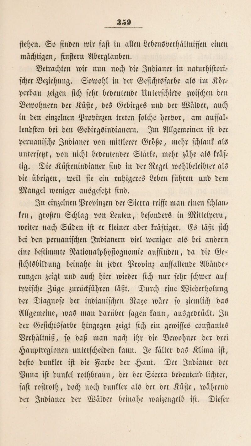 173 ffyre# (SrnfteS befattnt unb ba$ „Serio eomo un aleman (crnft wie ein 2)cutfdjer) ift bort fptüd)Wottlid) geworben. 2) ie 3al;l bet in Sima unfähigen 2lmetifaner au6 anbern Re^ublifett f)at in beit leisten Sauren beträchtlich angenommen. 'Rad) bet djilenifd)en (Srbebitiott ftitb biete (£bileno3 in *ßetu $urüdgebtieben 3 not bem Sertortemit# bon RofaS in 33ueno@ $U;re$ fliel)enb, ba&en M e*ue tradjtlidje §lngat>l $frgentino8 in Sima niebergelaffen. 5le* quatorianer, Sßaitameffoö nnb ÜDteficaner ftnb in geringerer 3al)l bort. 3) ab üBerbattniß jwifdjen ben Jremben nnb (Singebottten laßt in Griebenfetten wenig §u wünfd)en übrig. Sal)renb ber Resolutionen hingegen, wenn bereit (Zentrum Sima ift, unb ftd) jene unberufen in bie *ßolitif mtfd)eit unb su eifrig eine Partei ergreifen, ift e6 fefr gefpanttt unb oft bie @id)erbeit ber gremben in @*abe gefäf)tbenb, befonbetä wenn ber farbige $obel gegen fte aufgewiegelt wirb. 3u setfdjie^ benenmalen ba* fiß nur bie Surdjt ber (Stngebornen sor Den europäifdjen ätriegbfdjiffen bon einem allgemeinen Ult* tergange gerettet. 2>a bie (Europäer in ber Regel arbeitfamer unb weniger leibenfdjaftltd) alb bie Areolen ftnb, fo gehen bie Simenoö gerne SSerbinbuitgen mit ihnen ein unb sieben ben „@rittgo *) bem „^aifanito **) sor. *) ©ringo, (g|>ottftame für bie ©uroüäer. ©ringo fontnir Wa^rfc^eitt^ lief) Dort griego (grieetüfd)- 2öie int £>entfcben fo bciuftg gefagt nu’rb : bas Hingt fjjanifdj, fo fagen bie ©panier bei nnüevftänb- ticken (Sachen: baö ift gtiedjifdj. **) ^aifanito, SSetfleinerung non ißaifano „8anb$mann.