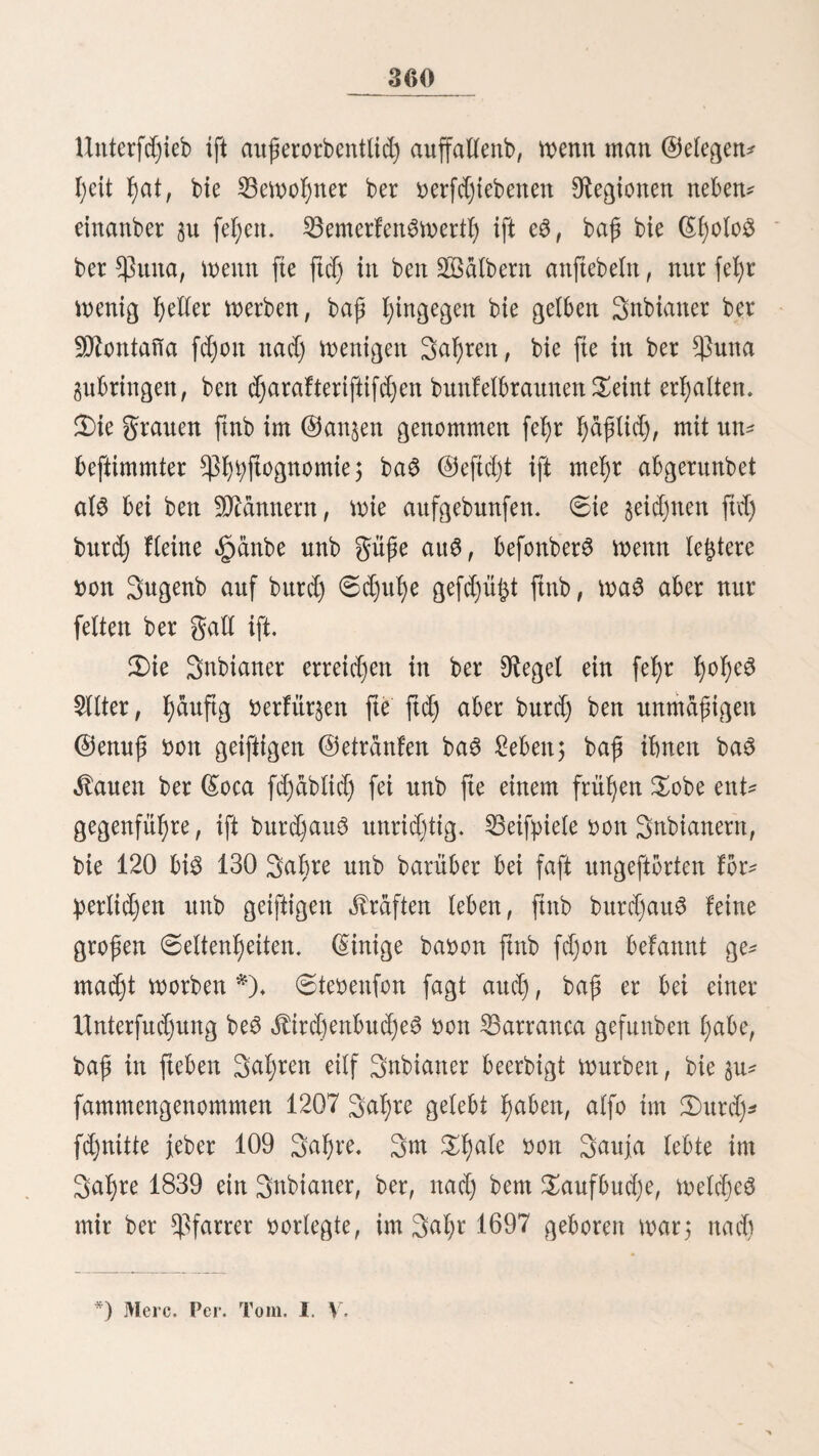 194 fort, auf bem 2öege nacf) beut freuttblidjen CDorfe 2ttrigand)o. 9ted)tS 0011 biefett 2Kfeeit ift ber ghtß, liitFS ber Fegelförmige 23erg „(Serro be San (Sriftooal. 21m (Snbe ber 2llamebita mteoa ftnb bie öffentlichen 23 ab er beS ^uqitio*). Sie befinbett ftd) in einem langen, itiebrigeit, mit Strohmatten bebeeften ©ebättbe. SaS erfte 3intmcr, in weldjeS ftd) unmittelbar eine ftarfe Kare Duelle ergießt, ift groß nnb jiemlid) reinlid). (SS ift für bie Meißen beftimmt. 3n frühem 3citett burfte burd)auS fein 23lenbling baöfelbe betreten 3 bie alles gleich mad)enbe Dtefutblif hat aber aud) hier bie 23orred)te ber gärbuitg jicmlid) oerwifd)t. Sie foU genben @emäd)er ftnb Keiner nnb weniger reintid); fie erhal¬ ten ihren 2Bafferzufhtß nur oom erften. Sie Unreinlid)Küteit, bie alfo in Kummer (SittS abgefebwemmt werben, halben ade übrigen Hummern zu pafftrett, bie beßßalb feiten befud)t werben. ©an§ am (Silbe ber langen dleil)e ift wieber ein großes 23abezimmer, ähnlich bem erften; eS ift baS 23at> ber Sieger. 9htr währenb ber heißen 3al)reSzeit werben bie 23äber benutzt nnb faft auSfdjließlid) in beit frühen borgen* ftnnbcn. SftadjmtttagS fahren zuweilen Samen hinaus nnb haben ftd) in ben etwas reiner geworbenen $rioatzimmerd)en. 3ebeS 23ab foftet einen Dicat. Sie 2lufftd)t über bie 2lnftalt hält ein ßambo, ber bem 23abel)auS gegenüber wohnt nnb ^Branntwein nnb fd)öne grüdjte oerfauft. Sie IdmenoS ha¬ ben ftd) gewöhnlich in großen 23runnen oott $rioatl)äufern. Sie 23rüde ttnb bie ^plaja mapor werben an ben Sorn* merabenben fel)r häufig boit Spaziergängern befud)t, bie bort bie fühlenbe 2uft ber Morbideren genießen, bie nad) *) Pucjuio, Duelle. (Sin SÖovt bev £luid?uafpradje.