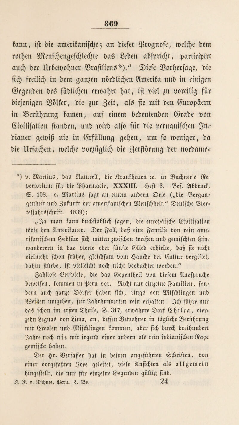 ben muß jebe gamilie ber *ßunaborfer wenigfteng einen 307ann ftellen. ü)ie 2Bittwen werben al$ ^beginnen mit* genommen. ©)ie gan^e Serfammtung, bie oft au$ 70 bi3 80 ober nocg ntegr Snbioibuen beftegt, $tegt in bie 5llto$ (bie ftrenge *ßuna), wo ftd) bie SicunaS aufgalten. ©6 Werben ©töde unb ungeheure Knäuel oon Sinbfabett mitgenommen. 3n einer paffenben ©bene werben bie erftern, je jwblf bi$ fünftegn ©cgritte oon einanber in bie ©rbe geftecft unb burdg ben Sinbfaben in einer .gbge oon 2—2i/2 guß mit einanber »erbunben. 5luf biefe Steife wirb ein freiöfbrmiger Otaum oon einer galben ©tunbe im Umfange, abgeftecft, inbem auf einer ©eite ein ©ingang oon ein paar gunbert ©dritten Breite offen gelaffen wirb. ©)ie Leiber Rängen an bie ©cfjnur be3 UmfreifeS bunte Wappen, bie oom 2Binbe b>in unb ger gement werben. ©obalb ber ©gactt fertig ift, fo $erftreuen ftd) bie Banner, oon beiten ein Sgeil beritten ift, unb treiben oon oielen teilen in ber Sftunbe alle ^ubel oon Sicutta^ burcg ben ©ingang in ben itretö. 3Öemt eine ge* gorige 20t$agl oerfammelt ift, wirb biefer oerfdjloffen. 2)ie freuen agiere wagen e6 nicl)t über ben gaben mit ben flat* ternben gegen wegjufpringen unb werben fo eingefd)üdjtert, oon ben Snbianern leid)t mit ben 53ola$ erlegt. 3)tefe 53 o* la$ beftegen auö brei kugeln, ^wei fcgweren unb einer leid)* tern, au$ 53lei ober ©teinen, bie an langen ©cgnüren, auö ben 5(d)ille6fegnen oon Sicufta$ gebregt, befeftigt ftnb. 3)tefe ©djnüre werben an igren freien ©nben $ufammen gefnüpft. Seim @ebraud)e wirb bie leicgtere $ugel in bie £anb ge* nommen unb bie beiben übrigen in weiten Greifen über ben $opf gezwungen. 3n ber gehörigen ©ntfernung oont 3wle, ndmlid) 15 bi$ 20 ©cf)ritte, wirb bie ^anbfugel aitcE) loSgetaffen,