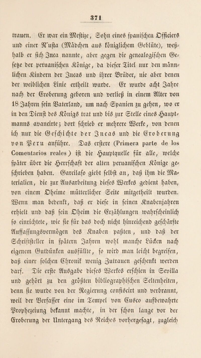 158 ben 3>nbianer »on ©eftern, bie ii)re mit Saquia belabenen Sfyiere nad) bem nadjften 23ergwerfe trieben. 6djnell eilte id) hinunter unb berebete fte mir für ein Heiner @efd)enf »on Sabal ein Hama ju überlaffen. 0ie famen aucfj willig mit mir nacfy ber «Spohle, baö £lama nahm meine «§abfelig* feiten auf, id) warf mit einem ©efüfyle fdjmer$lidjer 2ßef)mutl) eine «fpanb »oll (£rbe auf ben £eidjnam unb »erlief biefen Drt be3 UnglüdS. Sa$ war in ber «gwhle »on £efta$ in ben 2llto6; bie gen 8üben nad) ber jQuebraba »on «£juat* tara führen, am 13. Sanuar 1840. (Ergriffen »on ben (Srlebniffen ber »erfloffenen 6tunben, über ben 2Bed)fet be3 menfd)lid)en @lüde3 unb ben Unbe* ftanb ber irbifc^en Singe nadjbenfenb, wanberte id) mit meiner glinte fjinter ben folgfamen £lama$ einher unb langte mit einbre^enber 9lad)t, burdwaft, hungrig unb mübe in ber Sfline an, unb fe£te am folgenben borgen auf einem b>alb »erhungerten Klepper meinen befdjwerlid)ett 2ßeg fort.