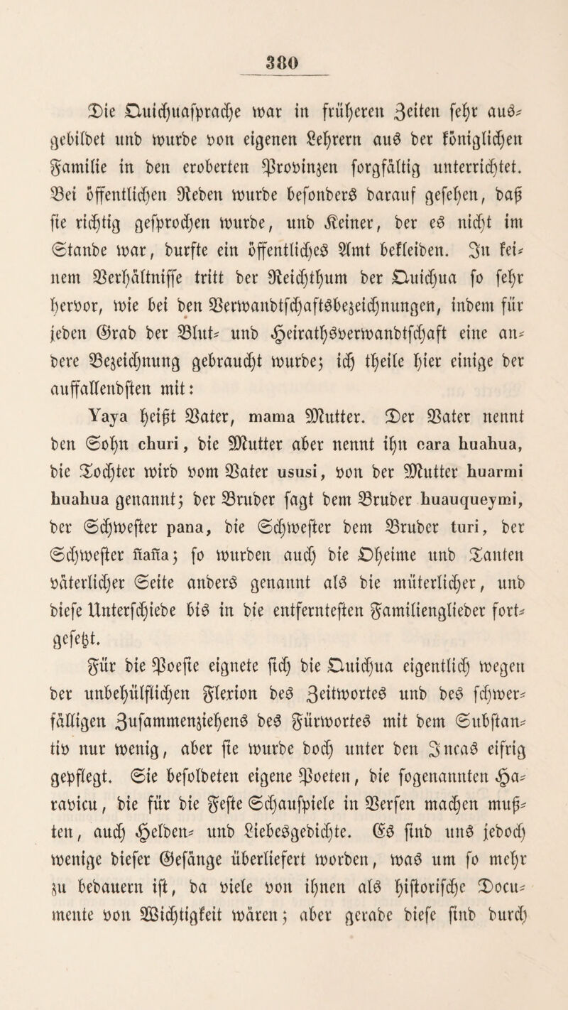 137 (£r ift in feinem betragen frei unb offen, aber djaracter* lo6; oom erften ©inbrude läft er ftd) leid)t Ignreifen, ofgte bie folgen feiner Neigungen ober ^anbhtngen ju überlegen. 2lbftdjtlid) tfyut er feinem $äd)ften feiten mefye, auS Unoor^ ftd)tigfeit fef)r oft. (£r ift gaftfrei unb §utraulid) gegen grembe unb mof)ltl)ätig gegen bie Firmen. 2)em if)m oon mehreren ^eifenben erteilten £obe eiltet guten ©atten unb eines §art* liefen $aterS möchte id) nid)t unbebingt beibf!id)ten. 0em leibenfd)aftlid)er «fjang $um ©piete unb feine 2lusfd)toeifungen in ber £iebe ftnb mit ber treuen Erfüllung ber ef)elid)en *]3flid)* ten nid)t oereinbar. SBeit über ben Bannern, fomofyl fötperlid) als geiftig, fielen bie grauen oon £ima. 2)ie Statur f)at fte reidjlid) mit trefflichen ©igeitfd)aften auSgeftattet. 0ie ftnb burd)* fdjnittlid) fd) laufen unb fyofjen 2Öud)feS unb §etdjnen ftd) ba* bei benned) burd) einen eben fo Keinen als mofylgebtlbefen guf aus. 3f)r ©eftd)t, beffen Steife ber <§aud) ber Tropen alle blüljenbe grifd)e nimmt, voirb bafür burd) baS große, bunfle, glüfjenbe 2luge belebt unb burd) bie, wenn aud) nid)t Heine, bod) ebel geformte 9?afe unb ben feinen sDHmb mit feinen Keinen, blenbenb meißen unb fd)ön gereiften 3^nen*) gegiert. 9M)men mir bie langen fd)mar§en <£jaare baju, bie in §mei ober oier gled)ten über ben Suaden fallen, unb bie graeiöfe Haltung, fo müffen mir geftefjen, bie £imefta ift eine ftolje unb eble ©rfdjeinung, bie babei bod) ben gefälligen $et$ ber meiblid)en £iebenSmürbigfeit in ootlem 9ftaße f)at. *) 2)te £tntena3 reinigen ftd mehrmals be$ £ageö bie Bafnte mit bet fegenannten Raiz de Dientes (Oiatoniahmv^el), bon ber fte immer ein @tücfden in ber £afde trogen.