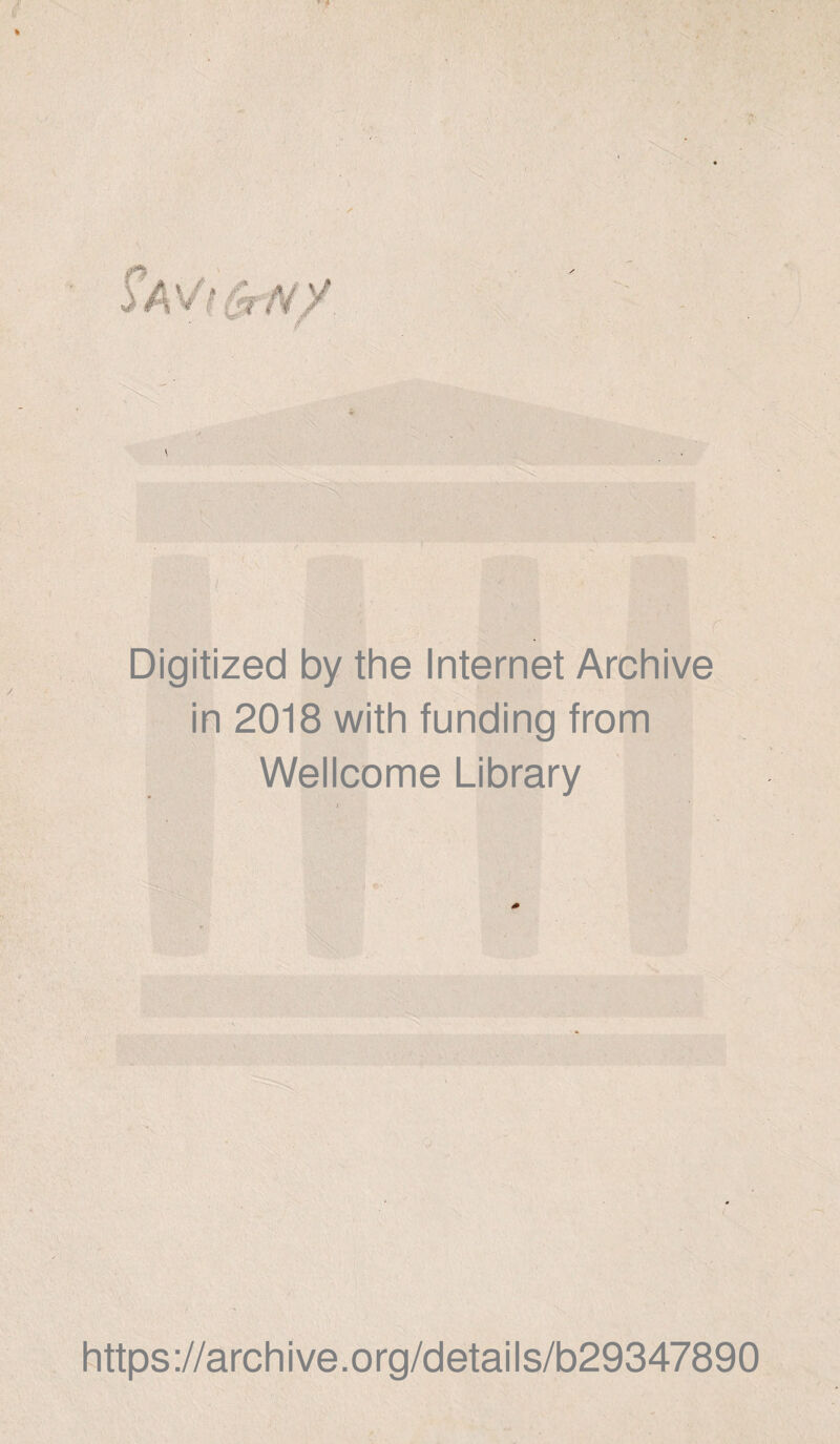 1 Digitized by the Internet Archive in 2018 with funding from Wellcome Library https://archive.org/details/b29347890