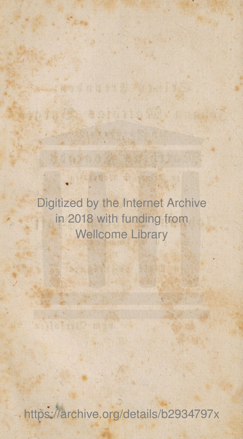 ‘4 ■* * iife. vd I i #■ % / \ ✓ ) Digitized by the internet Archive in 2018 with funding from Wellcome Library t / *