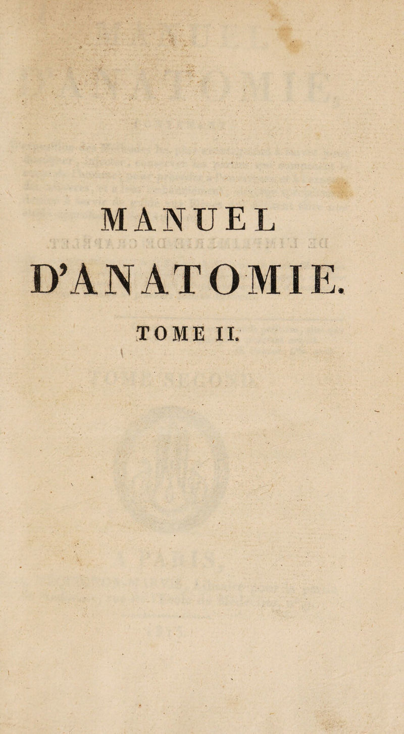 v* MANUEL 4_J D’ANATOMIE TOMÉ IL \ f