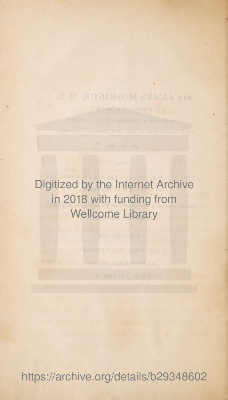 Digitized by the Internet Archive in 2018 with funding from Wellcome Library https://archive.org/details/b29348602