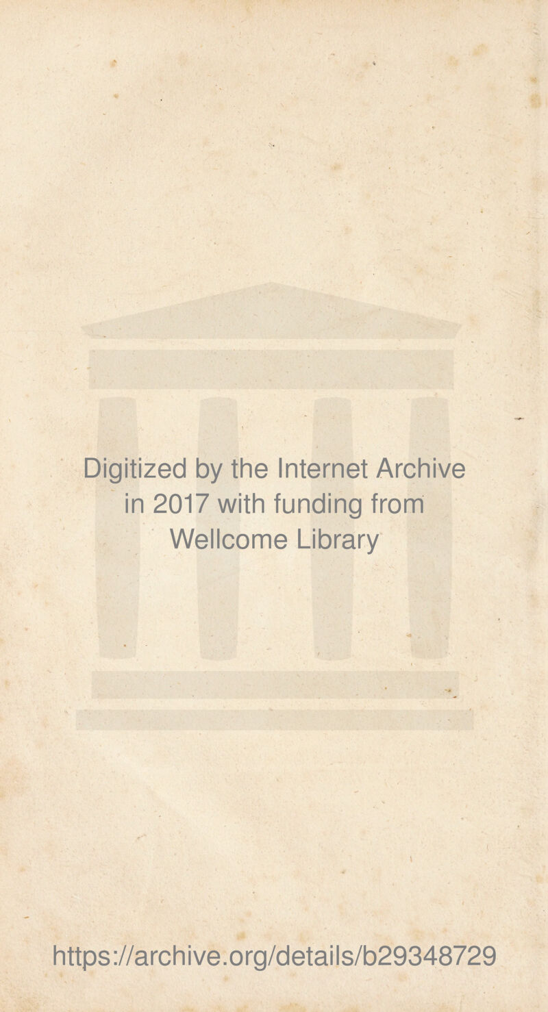 Digitized by the Internet Archive in 2017 with funding from Wellcome Library https://archive.org/details/b29348729