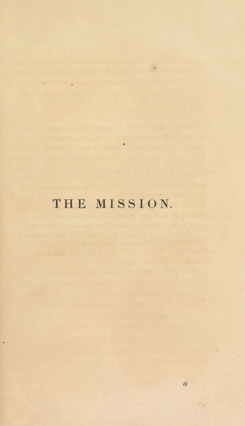 THE MISSION.