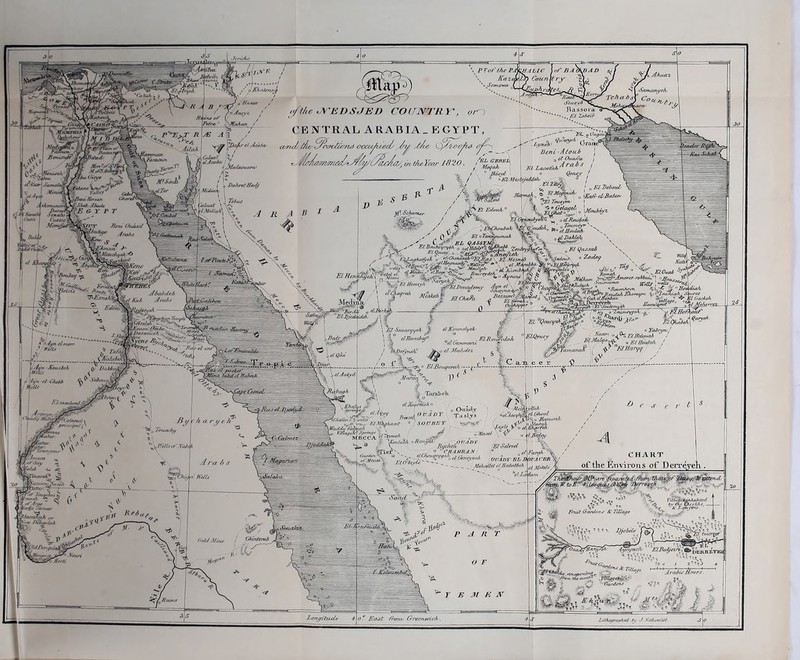 ■Jcncho PTofthcP. \of ba\dad h:r C [UAL1C Is) Count h Afiuax El tfln/cJi Semotva ‘ Khaims.. done y6 BassoraTo* El Zobefr of the SVEDSJEI) COtJNKTRY', or) CENTRAL ARABIA. EGYPT, ith /Ac Chkft&oiu) occafced Ay Ate Ofleofik e^- <rMda#.in tAcYear182.0. fEi. a Qu/tn/eh . < Lynch> Beni- Aloud 0 el Oualra lL^tijJrabS o fancy Mo ■■■■<&, ° .ElZ&iyfe, j j O El Mefjnaiu l. 'oEl Tbueyrrv % ^ ° GelageL 'Ayefuo ^ o el Roudaf &-*■ *xS2gy ft) BttmisB^l o/^Betoid' y jf S'. Mon ActStPfiul f MofSJrdf^f 'bu.Giye p N lent Vv ,.t r Vatuy ( ■ o EL BebouL Kalr ci/Batceo rf Mo ft all-, AfV Scfiarner ■A$kz v s < fi/esre'. Bern. OuAsel Amis Wfv-r/l Mr/(>.<\ i^^'A hMyel of/'&*™^°EUUs\ El Menu ■ * ^Suh,«nmjr HMr ElChapa El faissai EL Hem r*rqu Adaitiei had Amis St tircc y J'l Gecheh KSmilcmi/'eh ‘Zoiuneyyah. fhlHoCi kltyJheA ^tselejr el Kotuislyeh ioueuyye ElQpuey l Bedrjgt 'ftOf&W 0el GcaimasU cl ifaJiAcx b ?Ayn cl-nwrr ■ XWls uinuvit El Bo uyamh ji - -Kousheh cl dcoLyd, Mar (ill Scion. Lyn el-Quhb Efbagh Tarabeh %o clJL>inyiie/t E(sa/ithon./ Ouady /Hcch yllch TasLys SOUBBT ,^10 kitymd, yf -i-MtuC \°<> ..IJWg, /^.v//’-' av/.vw % |Tief vv •■■■ ° ' CHAMUU*: /• „ el Fared. % fr ° 'o' LEouyf/</ <0 €y (MuyjieA OlTADY EL J)OUA CER%-/ r - , MfJwiletcl ffa/.Mvh cU[fh/f X ■%. . ° 6.7.0 /Jr± '% ‘ 'X el La lam /j/fh Wt ' iP'-vytf , '•. -rtlf « - ^e/Sa/on . 2 wells . w^V '■>»-■ l-'l- t Wastrlu famifh U nitagcfc'Springs K/U.p, S-Otlamrl principal ,• lltLSCl '^Ifrllsor, YM C HART of the Environs of D ws' /)'«&- ^lyiinyN ta T}. ^ touryd HdBonyola OuffyHanyreh 4ytn/Hch' ? ElThAjei '■t Araiu' Hours. aaoprni’Ul, «n Oicmoof y>“*5 Enins O. East fitriru Greenwich Lllhoyraphirl bjr S. Ne/Jtercli/b-