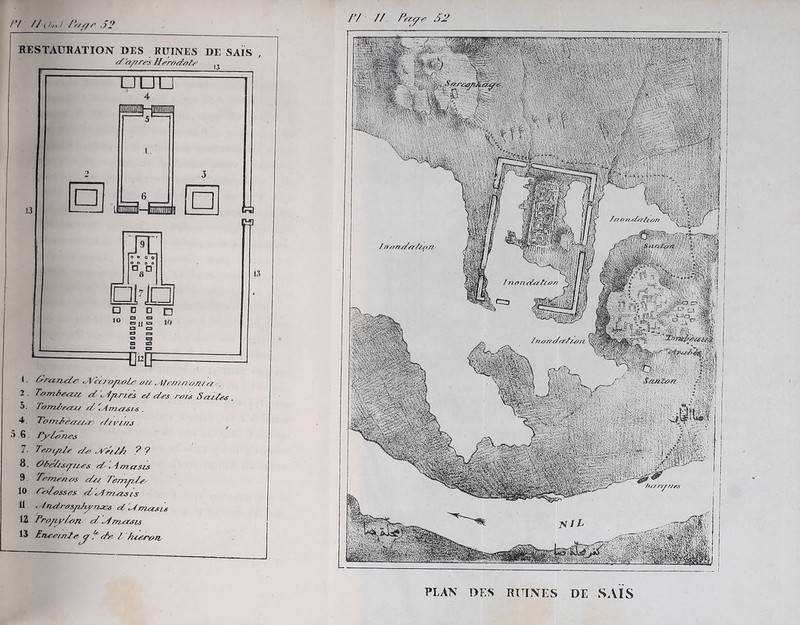 /7 //</,;.; /?////• .52 i. trea?ide tArciro/mle ou <A7enuioma . 2 Tombeau d dl/iries et des roi* Sardes . 5. Tombeau d 'dmasrs . 4. Tombeau,? devins . 6. PyZones 1. T en i/de de oVeil/i ? ? 8. ObeZis/ues d ' imasis 9. Terrien os du Tem/ide 10 Colosses ddhruzsès 11 drutros/iTymcs d 'd mas is \Z P^o/iyZon d dmetsis 13 Eneemt e^y 'T de / hieeon ’VTm?. pgps WWr mm /nondu/iyn / nondat/oo a! w Wîil' V//tf < ,+ ,'i Ps *3 •; :>V PLAN DES RUINES DE SAIS