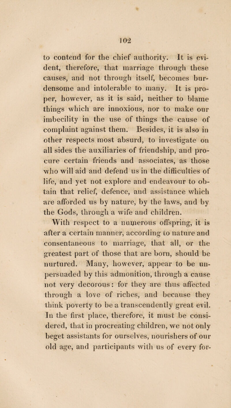 render herself more pleasing to him, by par¬ taking with him of the labour of sowing and ploughing, and extending to him, while he is digging or planting, the instruments proper for such works. For when a family is go¬ verned after this manner by the husband and wife, so far as pertains to necessary works, it appears to me that it will be conducted in this respect in the best manner. THE EXD. I <έ< Oiijttttngfjam, College Epougie, Cljtflfciicft.