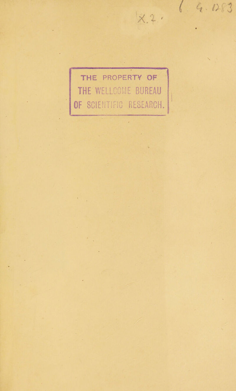 GRE THE PROPERTY OF THE WELLCOME BUREAU | OF SCIENTIFIC RESEARCH. |