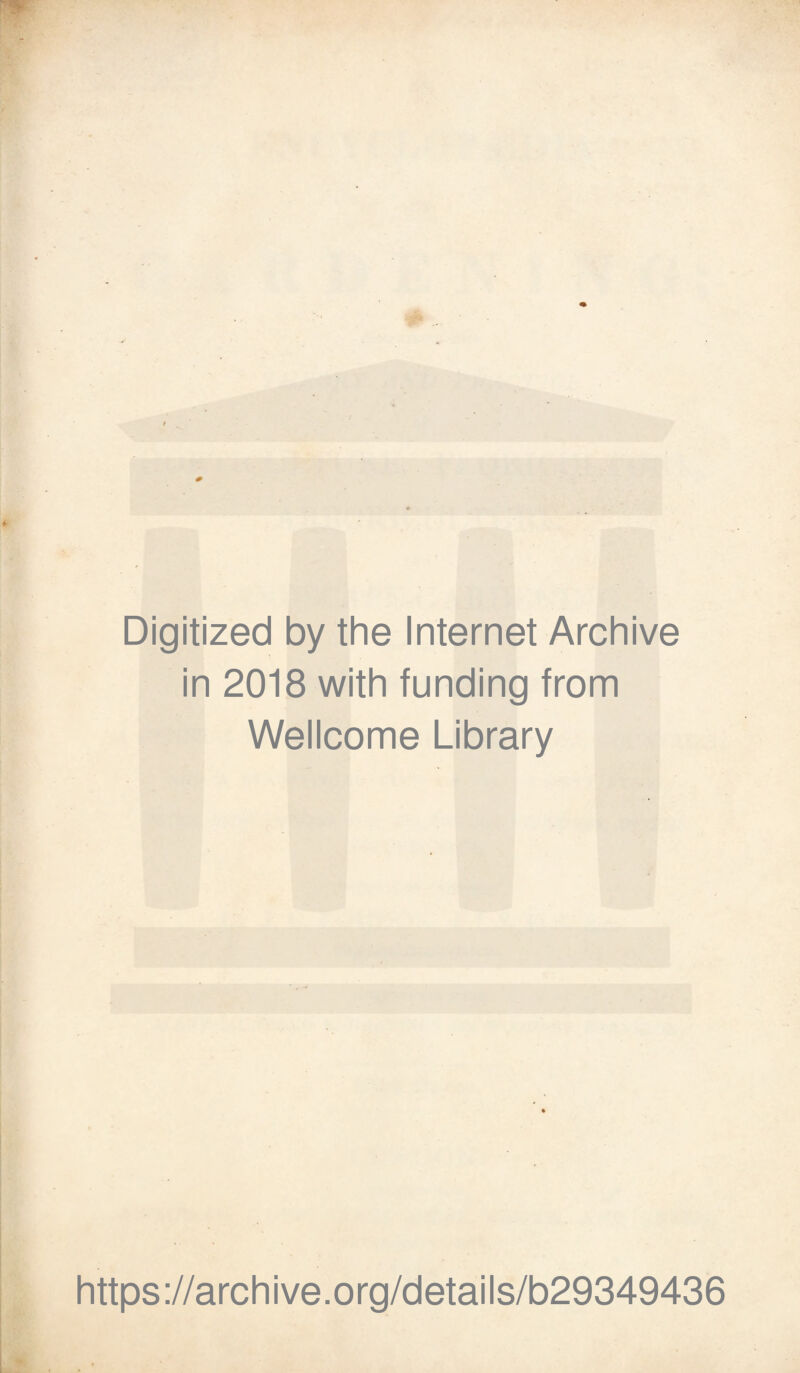 Digitized by the Internet Archive in 2018 with funding from Wellcome Library https://archive.org/details/b29349436