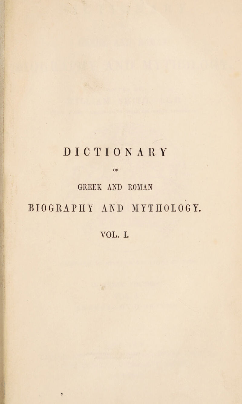 DICTIONARY OF GREEK AND ROMAN BIOGRAPHY AND MYTHOLOGY.