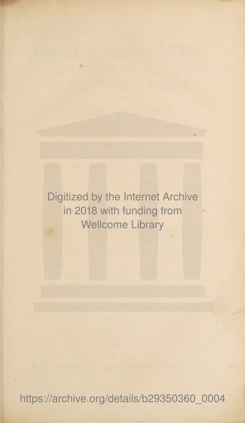 Digitized by the Internet Archive in 2018 with funding from Wellcome Library https://archive.Org/details/b29350360_0004