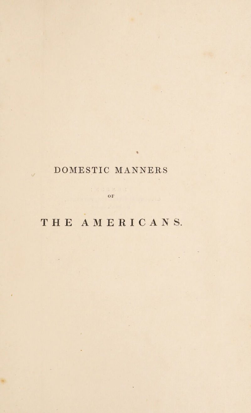 DOMESTIC MANNERS OF THE AMERICANS.