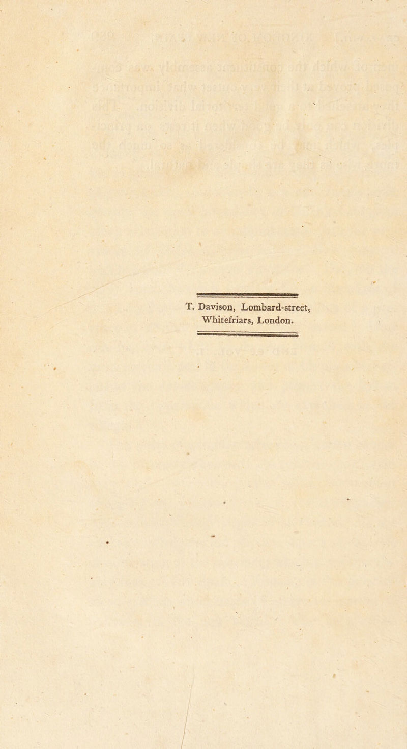 \ T. Davison, Lombard-street, Whitefriars, London. «