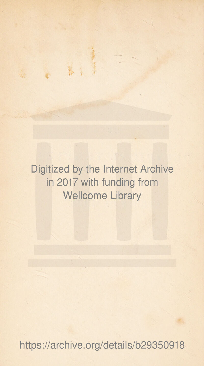 Digitized by the Internet Archive in 2017 with funding from Wellcome Library https://archive.org/details/b29350918