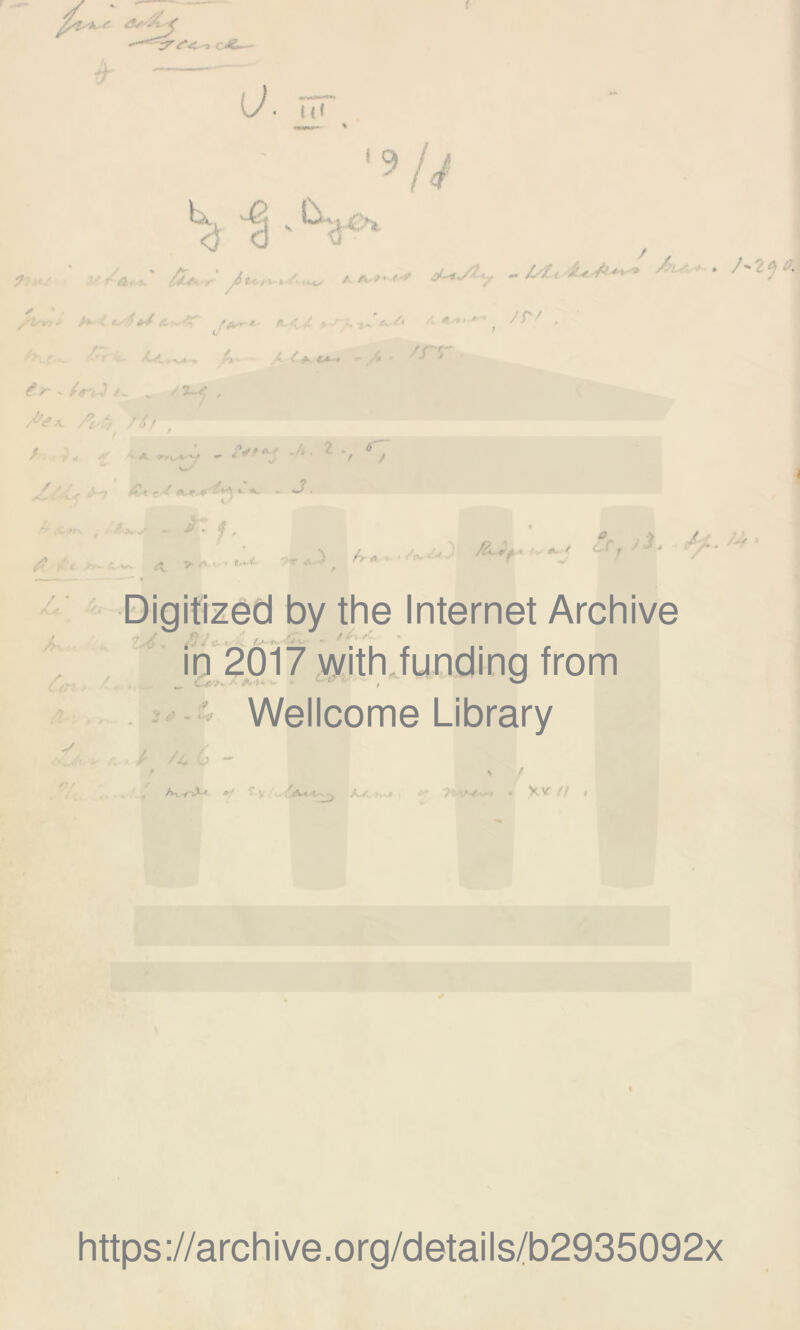 - ~ cJ£~— u. m •9/^ I *t) 'rj ' & **’/ / r ,t %(s9 3t~4„A £r - U ) ' * ? £.' -■ ,9 A/^ * A- m /7~* , i. x*. c*. Y* w . /rr /? * « A_> /j ^ ^ - <*T S * / / J. - 5 ^> - ■ • A 2 q v /r/ . * > A /a; r * <t f r * ). Digitized by the Internet Archive .■ . ,_./>. in ^ Crf?V ^ A'-li J ^ ^ Wellcome Library / /4O - , Ax /~iX* *>■’' - w y\-< c 7 ,*~e ^ • XV// , A/ https://archive.org/details/b2935092x